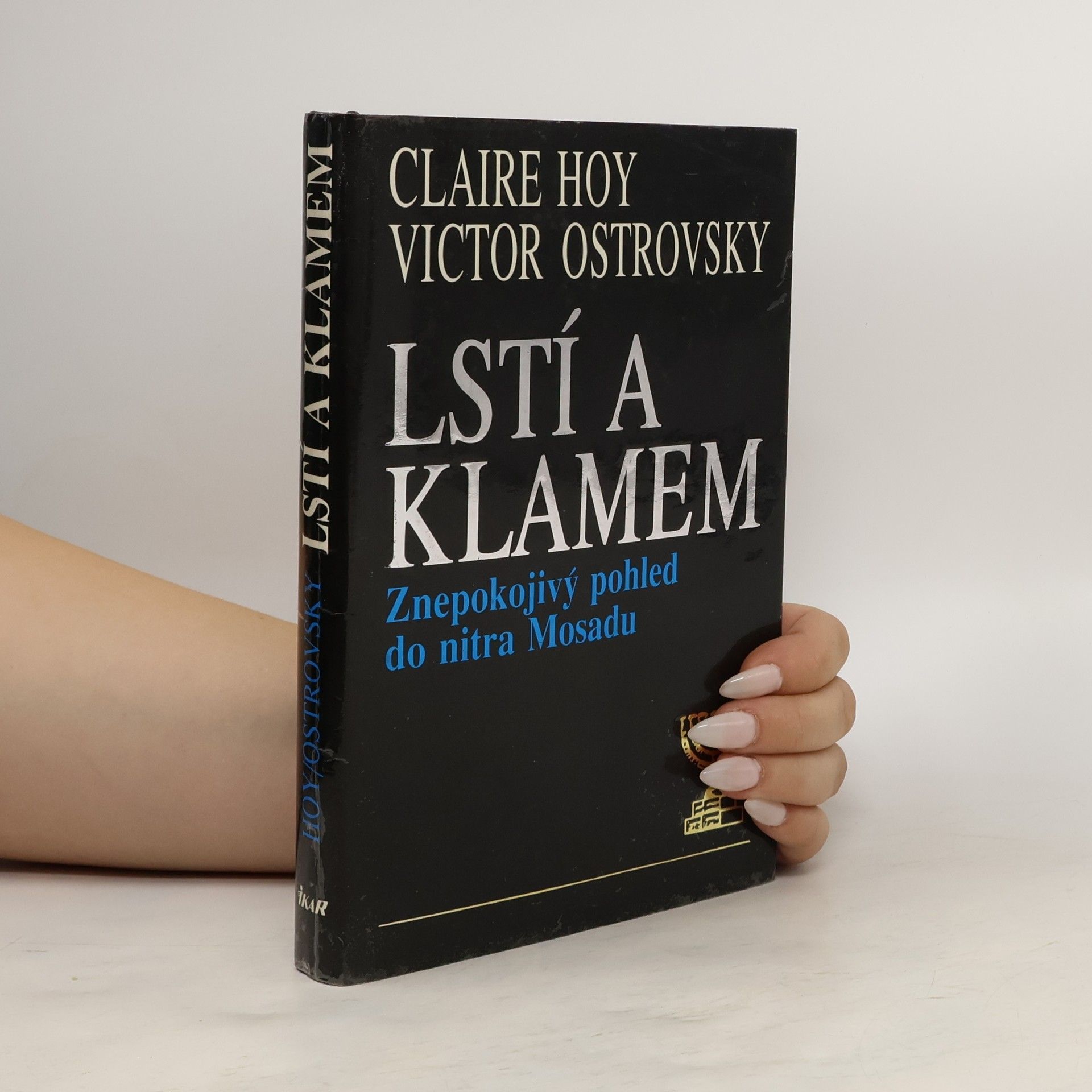 Claire Hoy Lstí a klamem: Znepokojivý pohled do nitra Mosadu