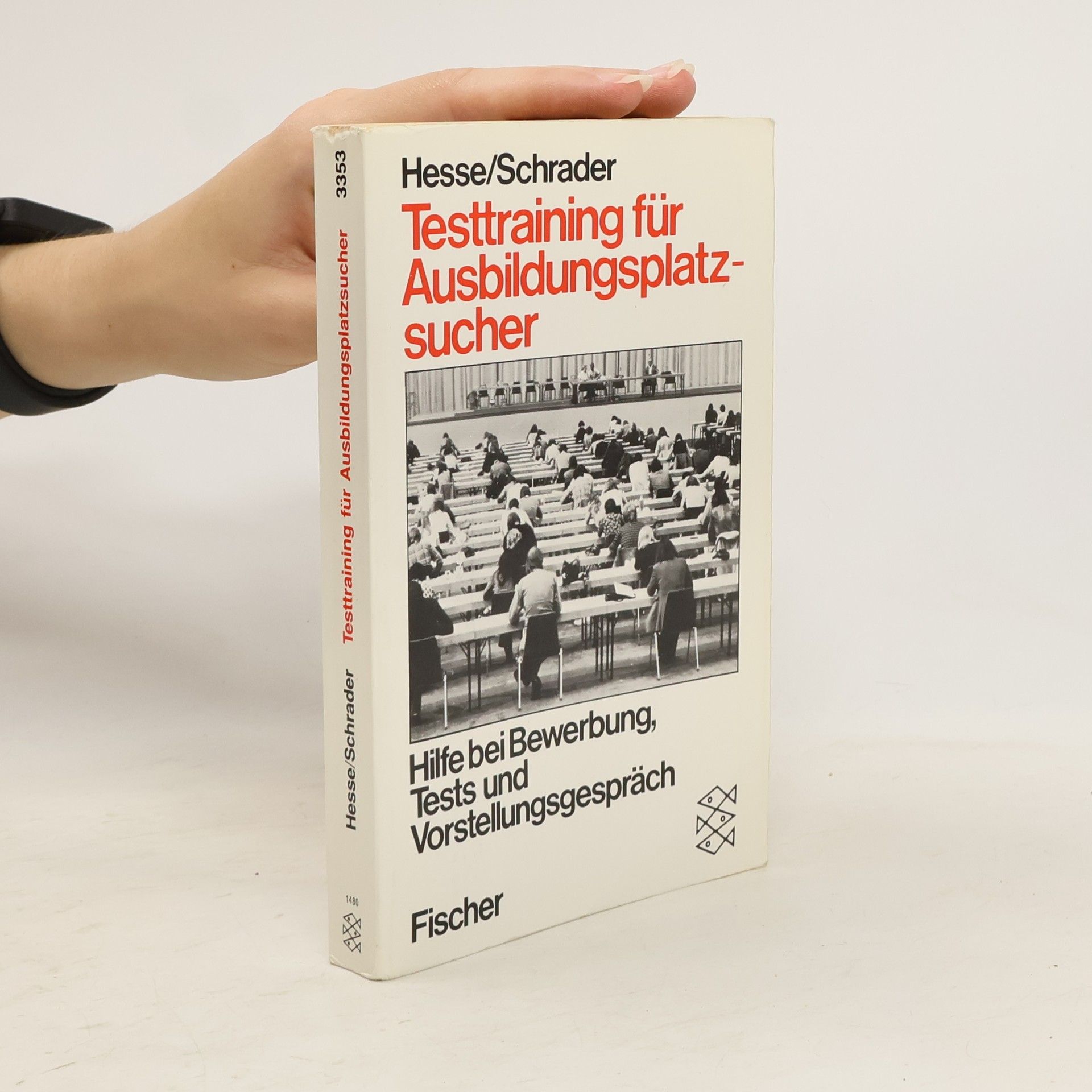 Hans Christian Schrader Testtraining für Ausbildungsplatzsucher : Hilfe bei Bewerbung, Tests und Vorstellungsgespräch