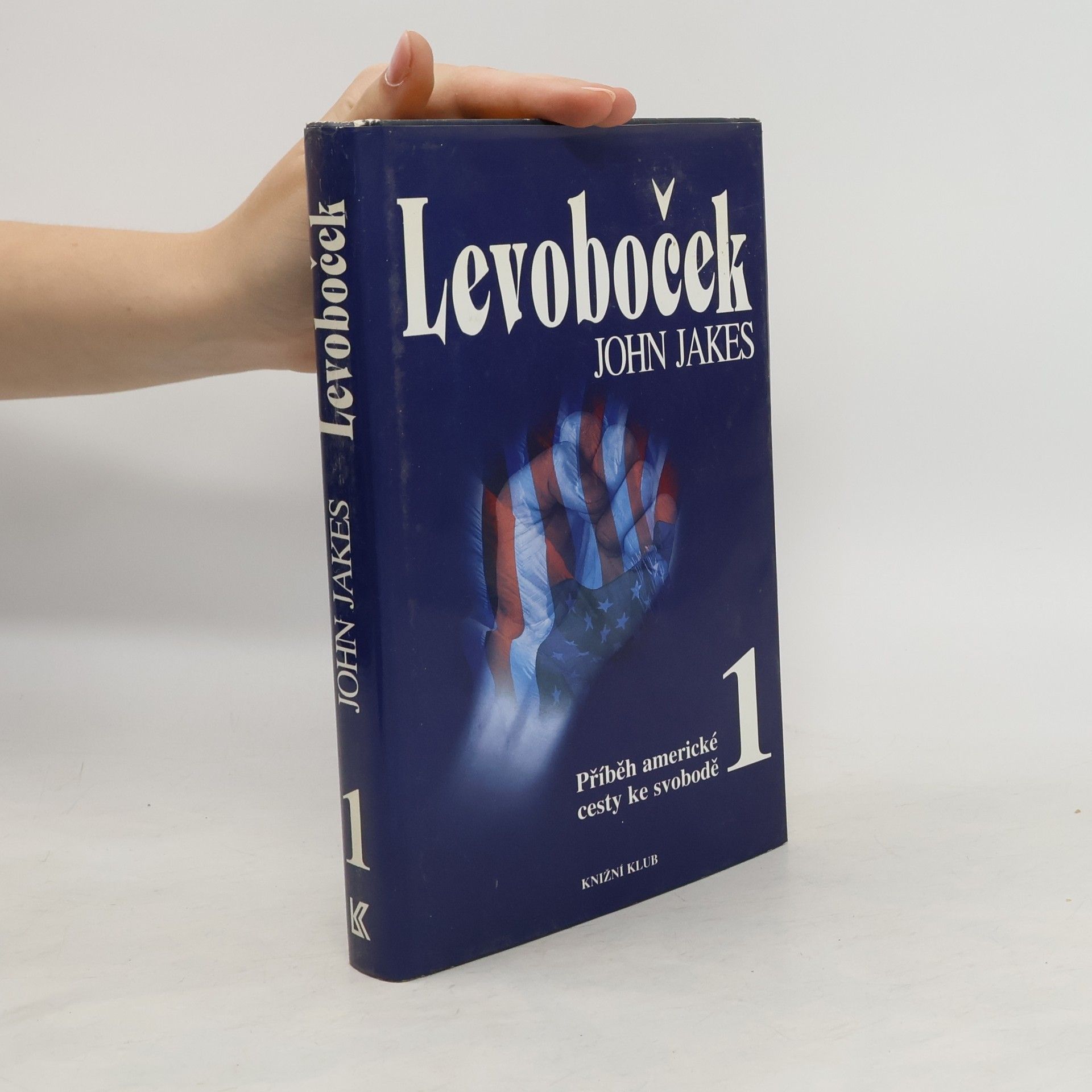 John Jakes Příběh americké cesty ke svobodě 1. Levoboček