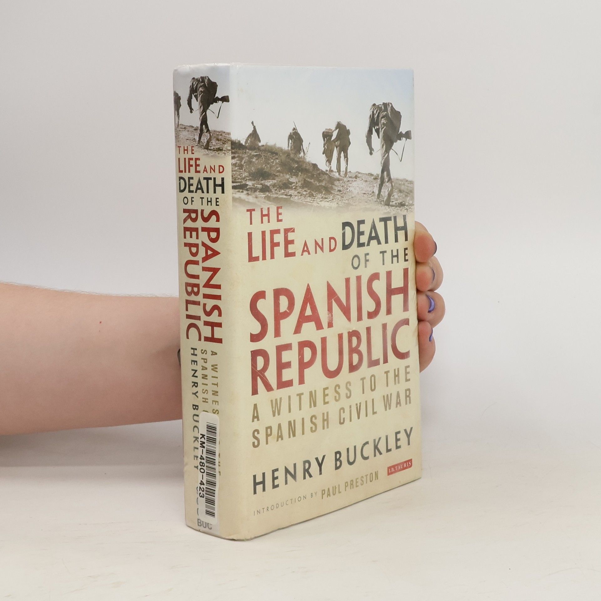Henry Buckley The Life and Death of the Spanish Republic