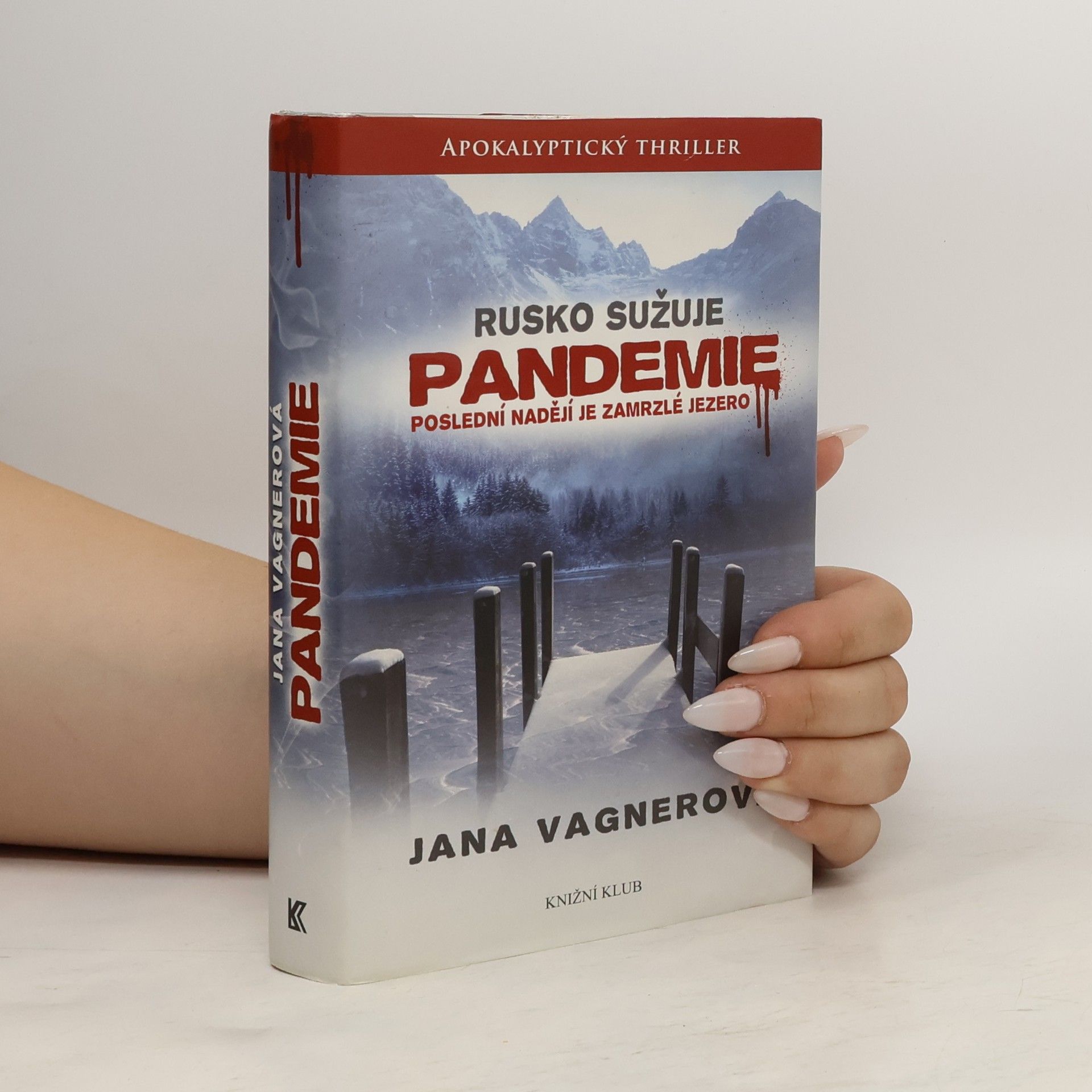 Jana Vagner Rusko sužuje pandemie. Poslední nadějí je zamrzlé jezero