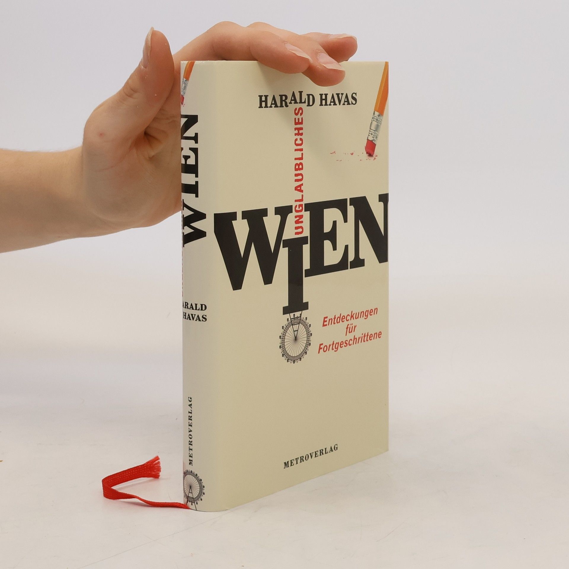 Harald Havas Unglaubliches Wien
