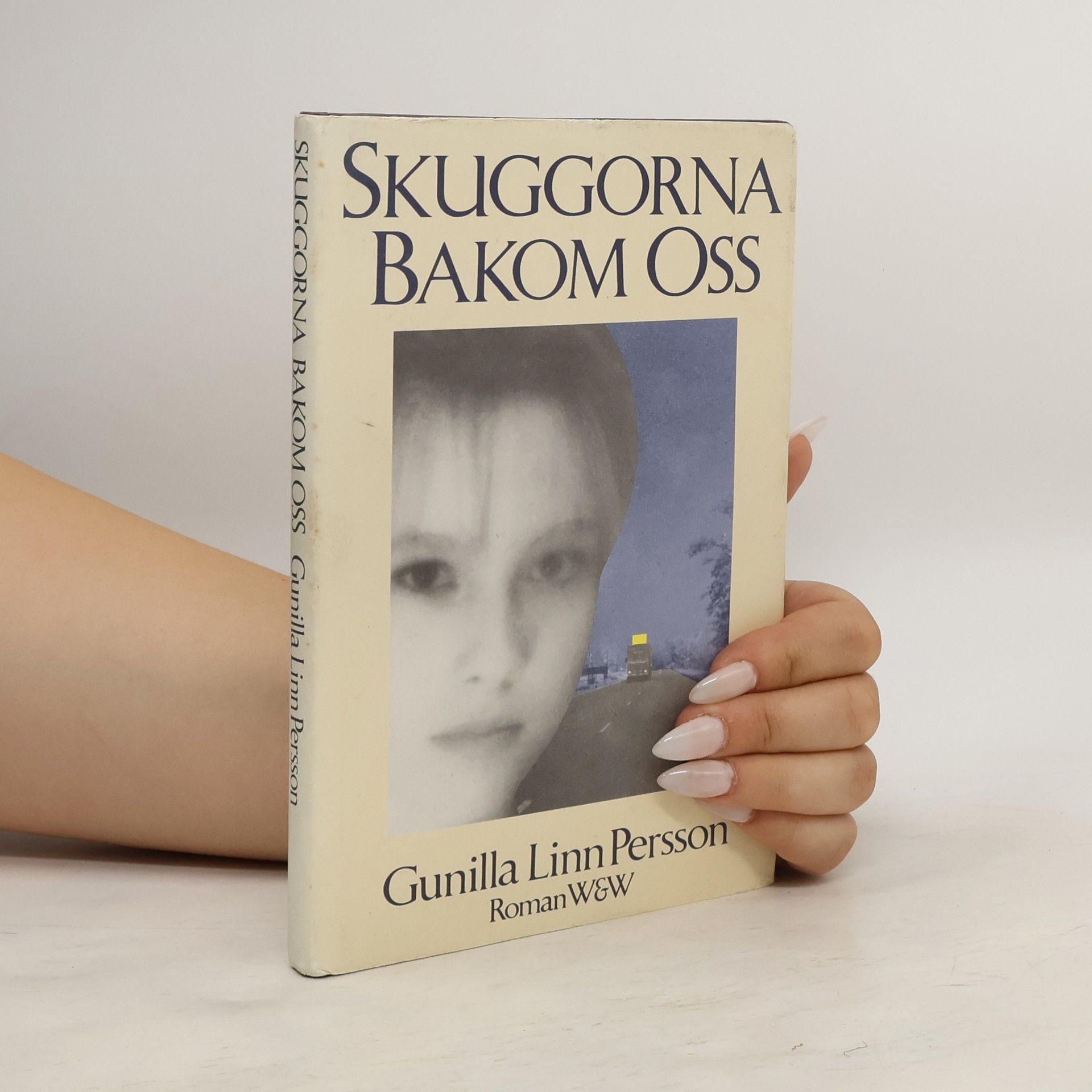 Gunilla Linn Persson Skuggorna bakom oss