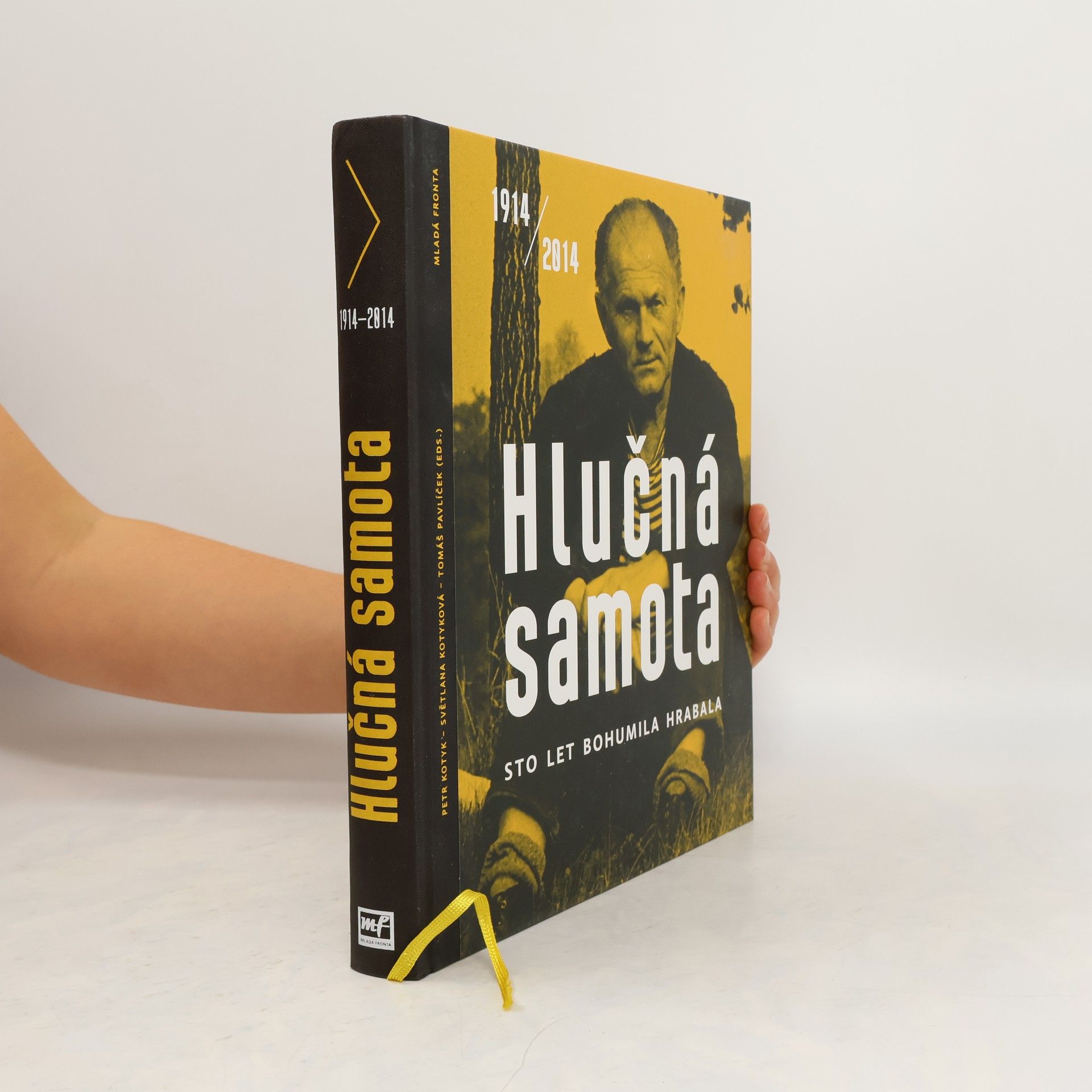 Petr Kotyk Hlučná samota: Sto let Bohumila Hrabala : 1914-2014