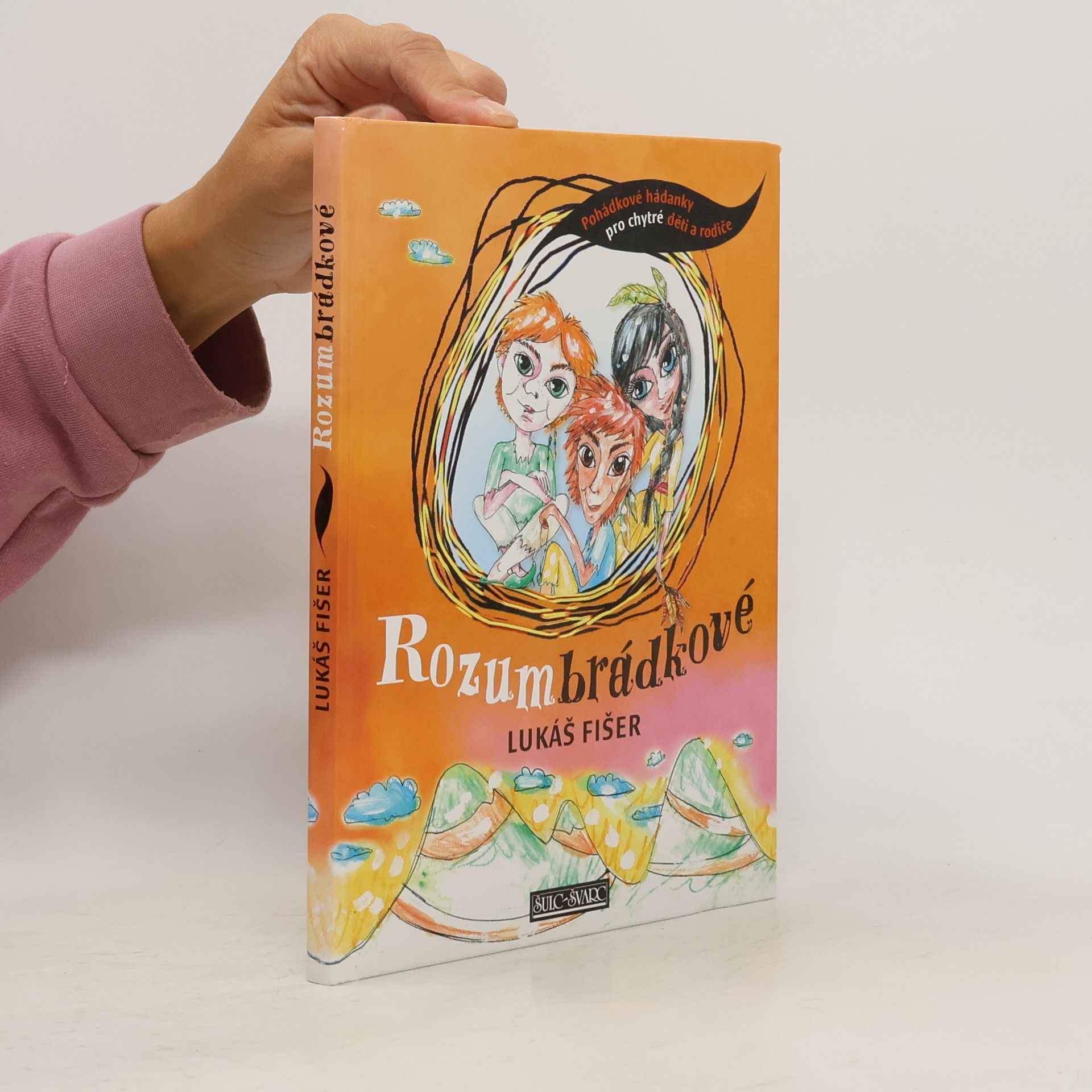 Lukáš Fišer Rozumbrádkové : pohádkové hádanky pro chytré děti a rodiče