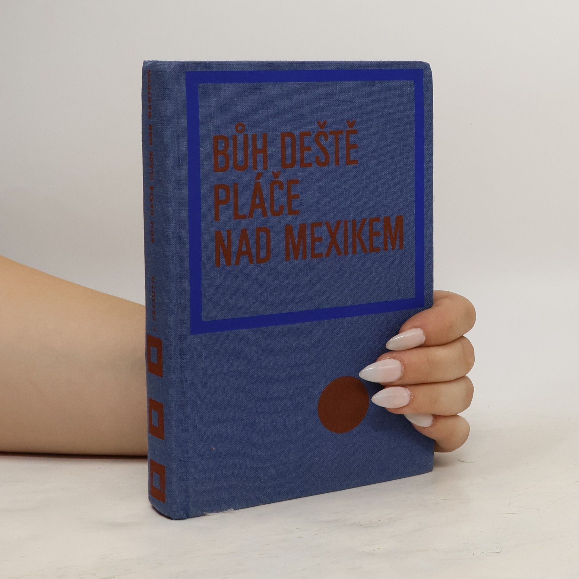 László Passuth Bůh deště pláče nad Mexikem
