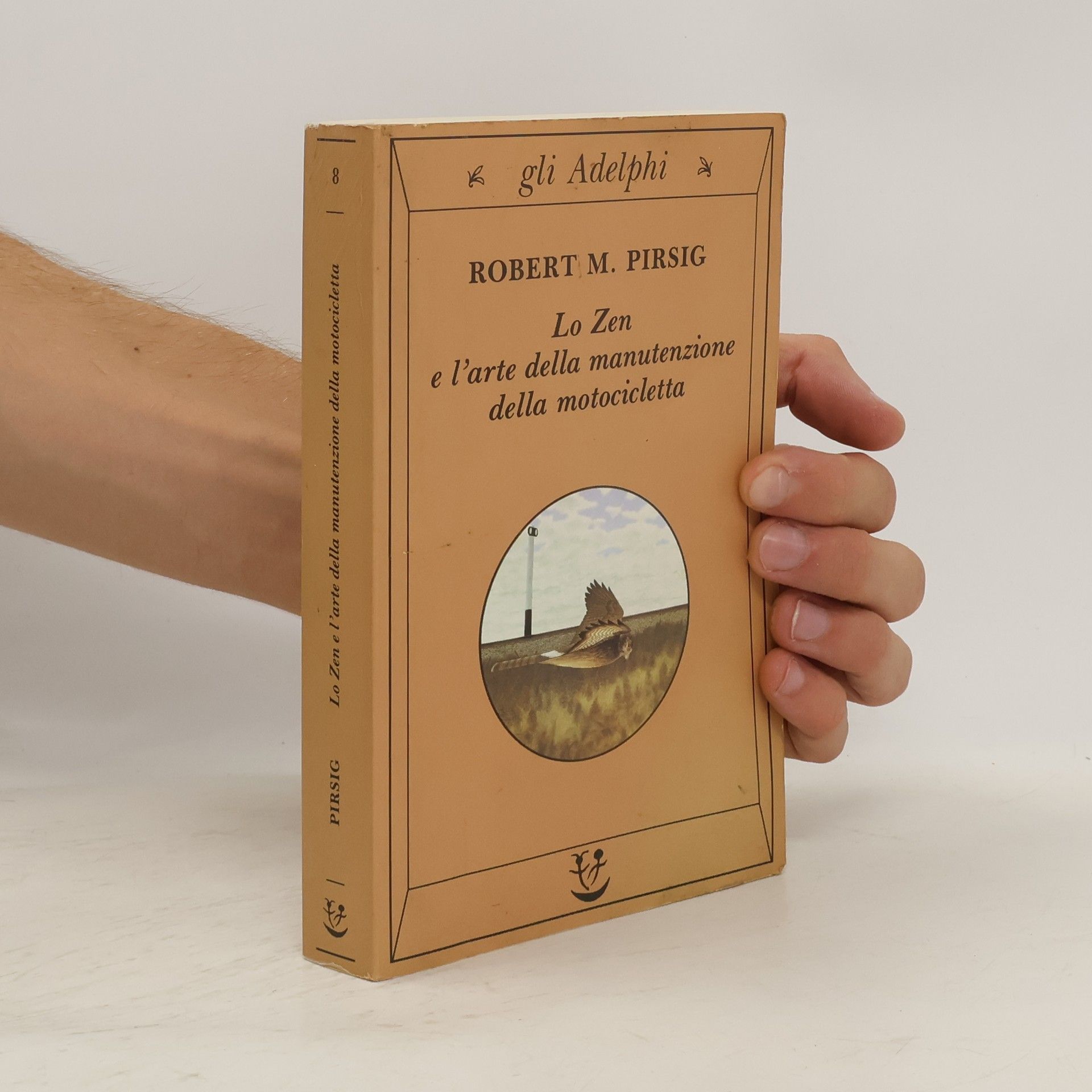 Robert M. Pirsig Lo zen e l'arte della manutenzione della motocicletta