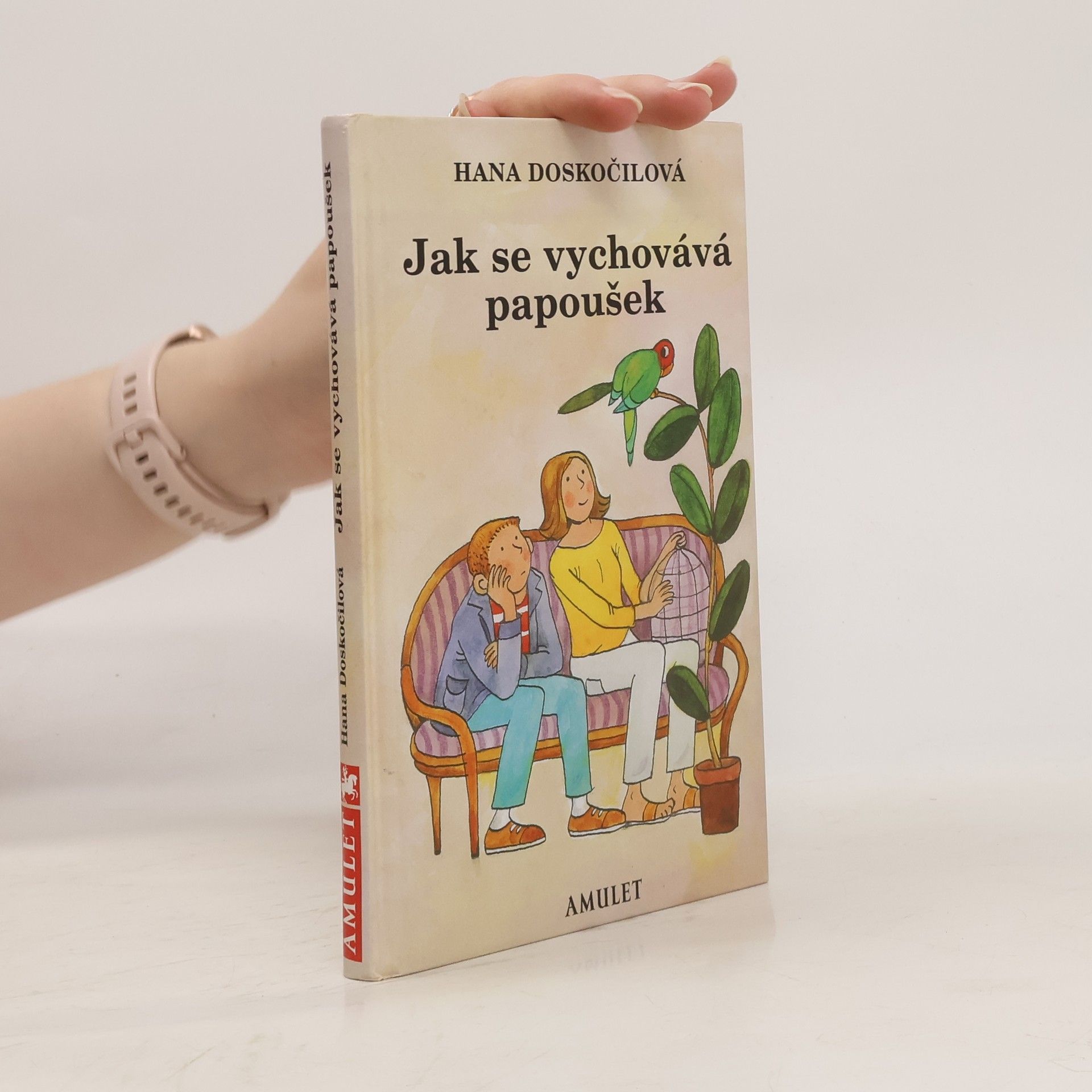 Hana Doskočilová Jak se vychovává papoušek