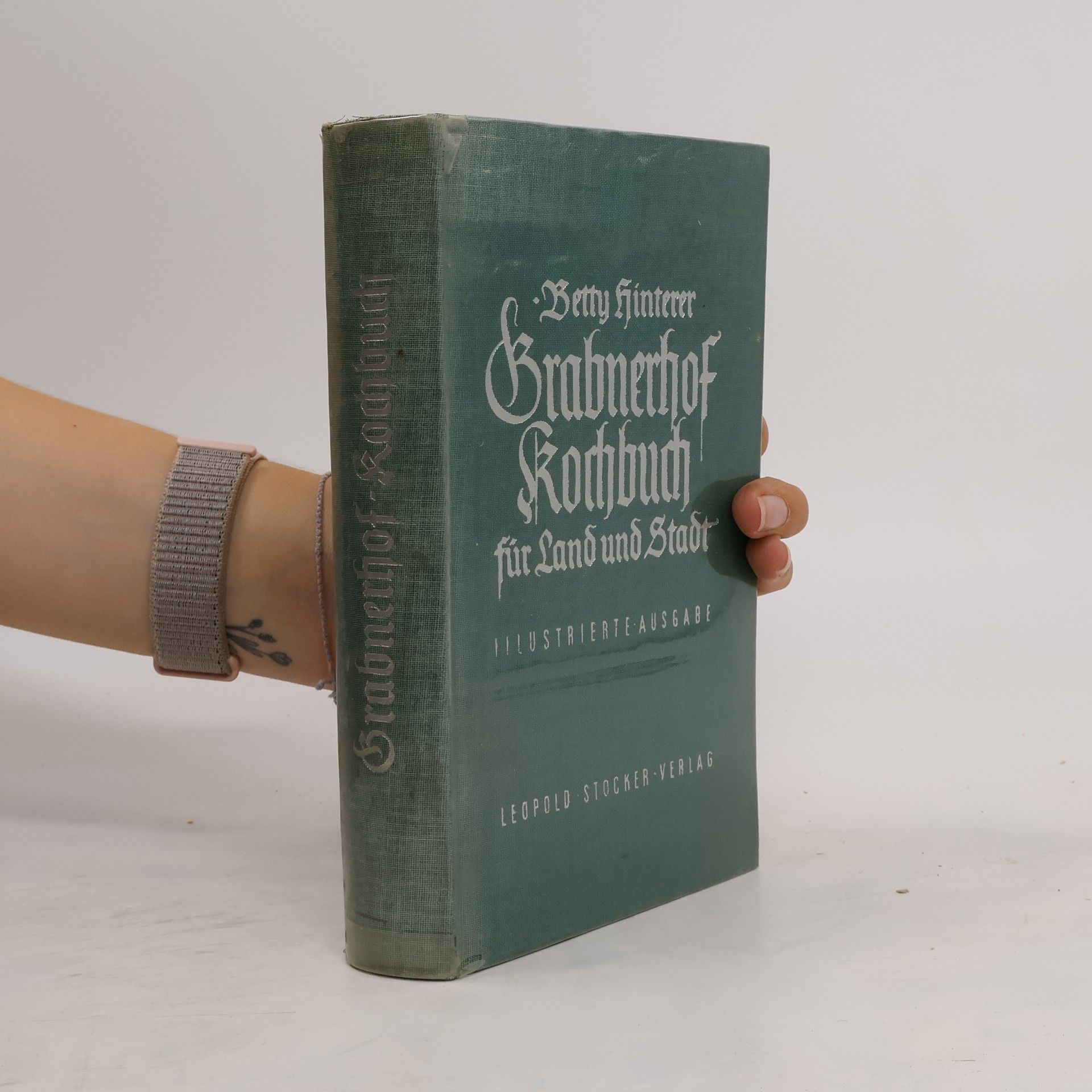 Betty Hinterer Grabnerhof. Kochbuch für Land und Stadt