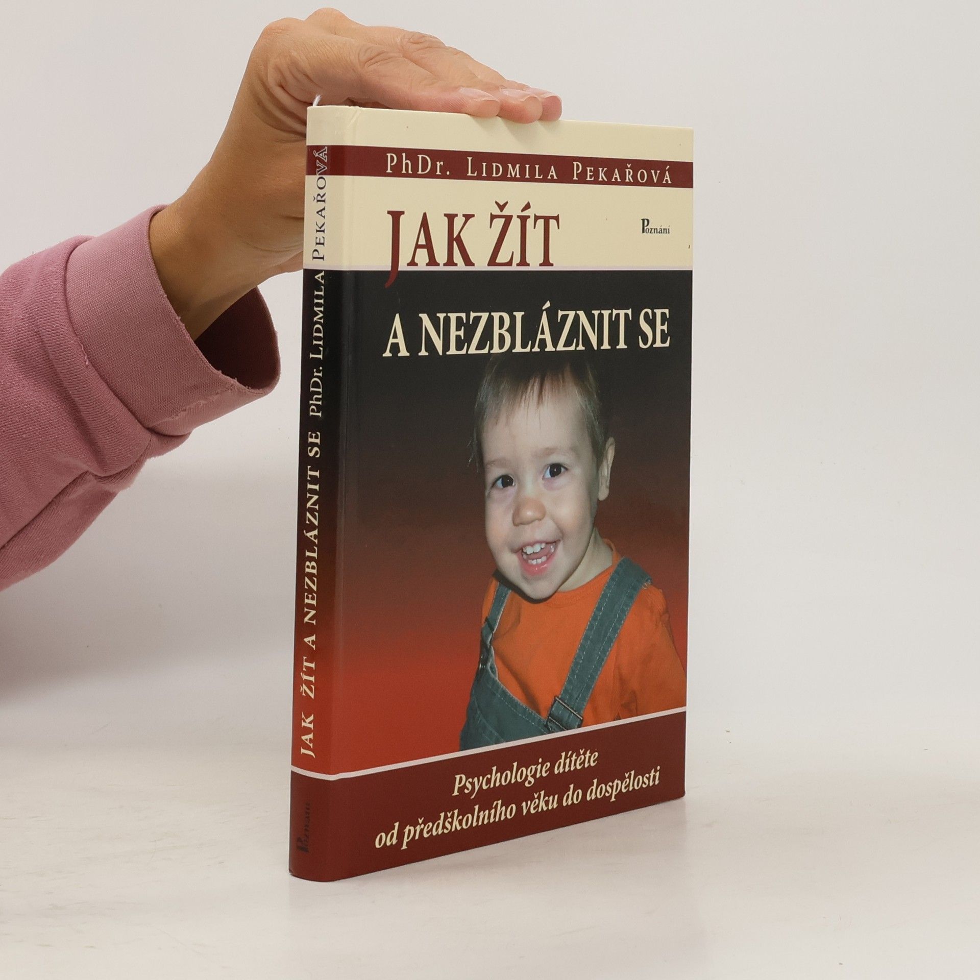Lidmila Pekařová Jak žít a nezbláznit se