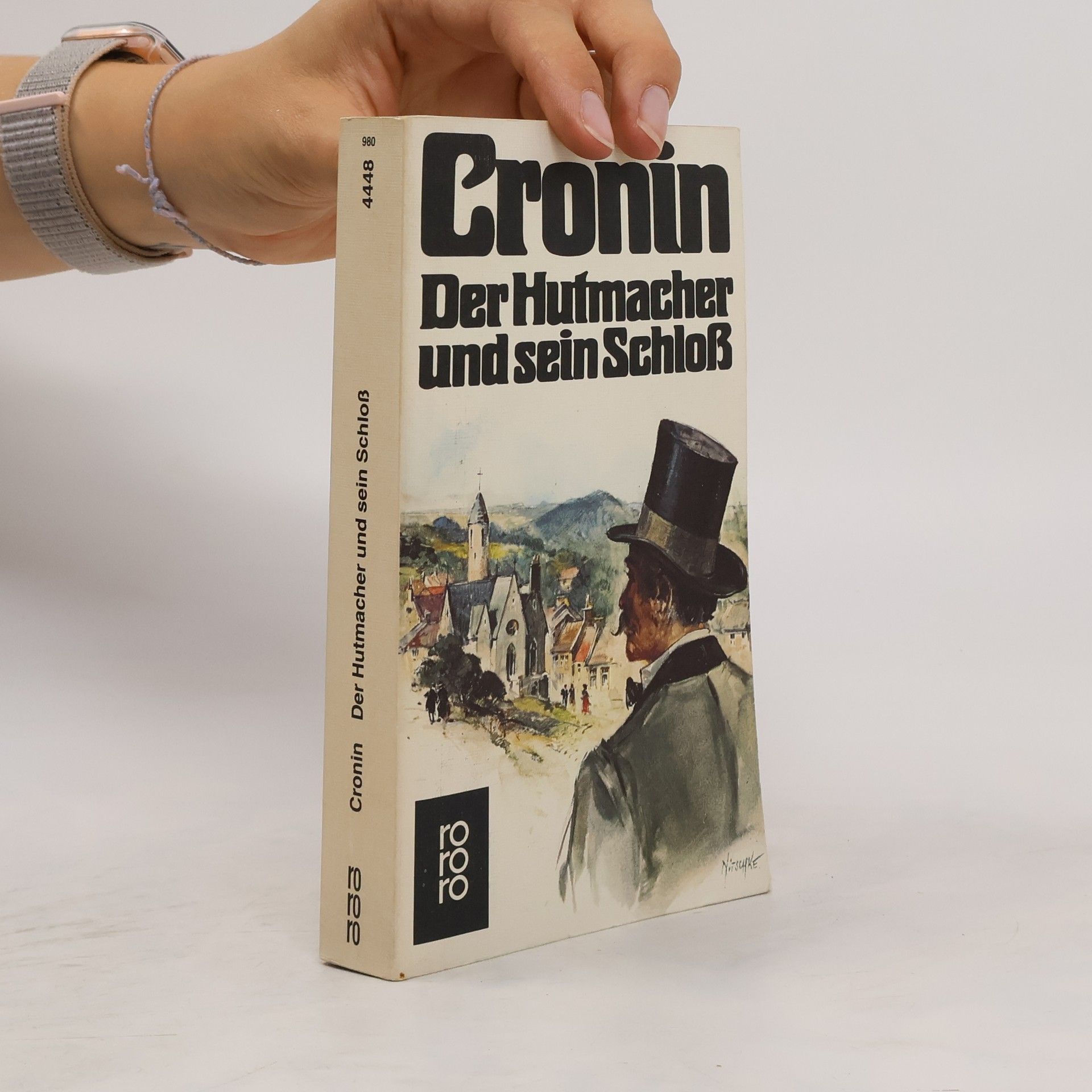 Archibald Joseph Cronin Der Hutmacher und sein Schloß. Roman