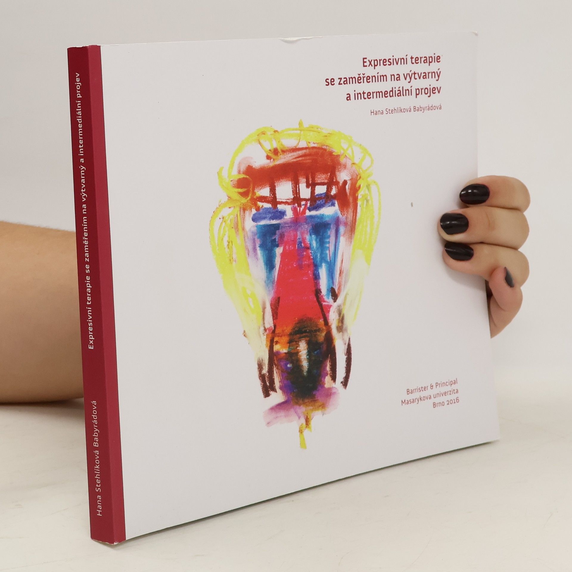 Hana Stehlíková Babyrádová Expresivní terapie se zaměřením na výtvarný a intermediální projev