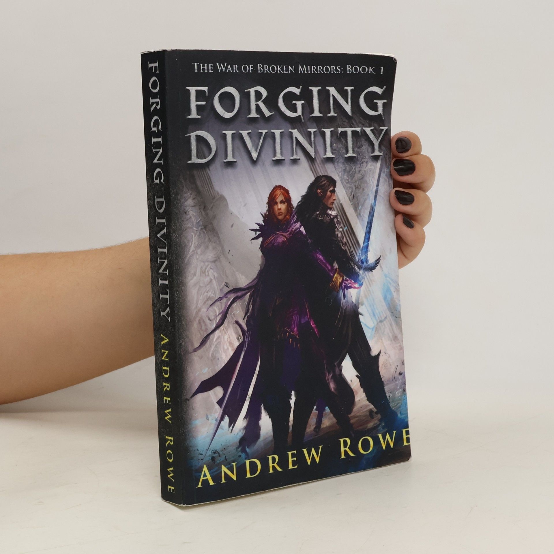 Andrew Rowe Forging Divinity
