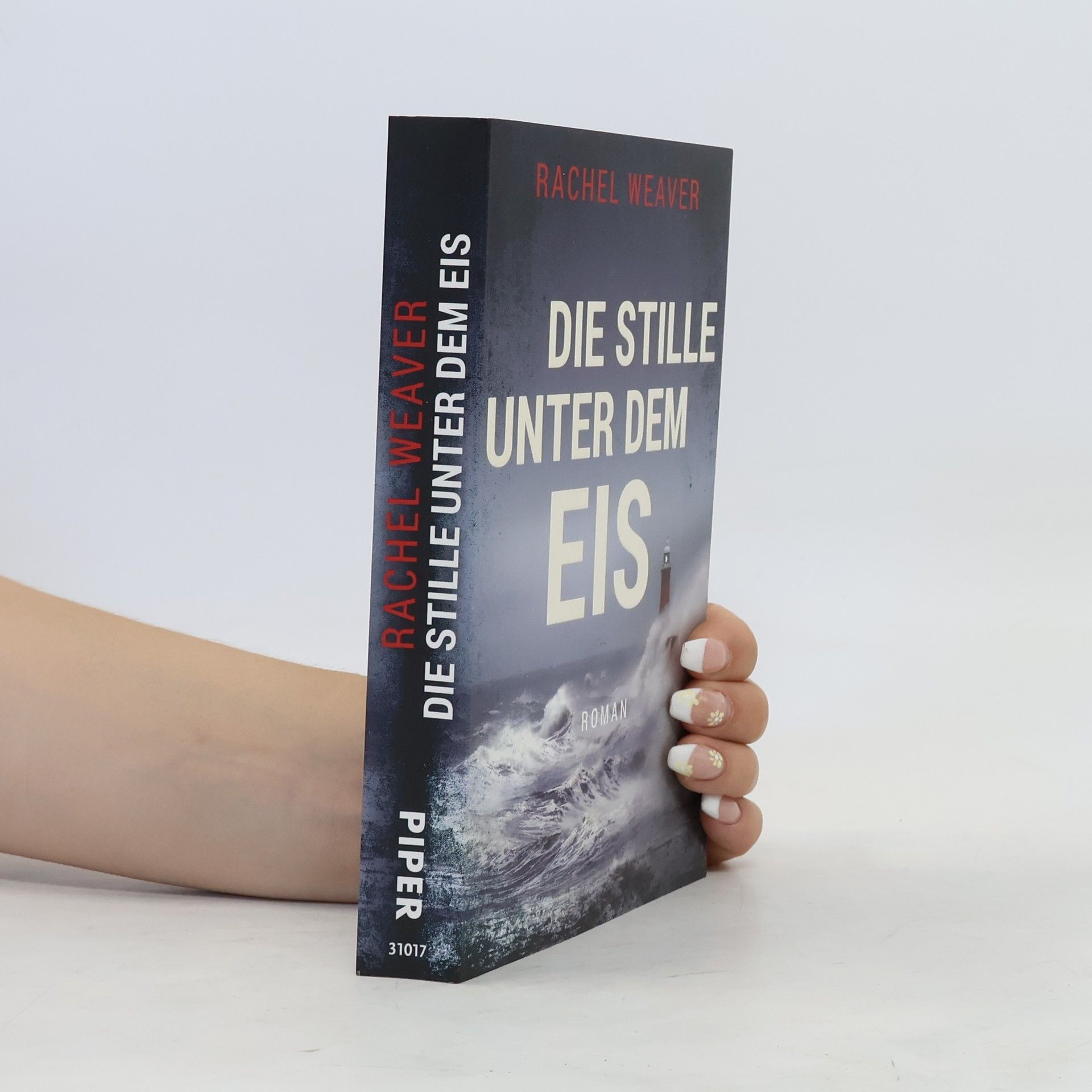 Rachel Weaver Die Stille unter dem Eis