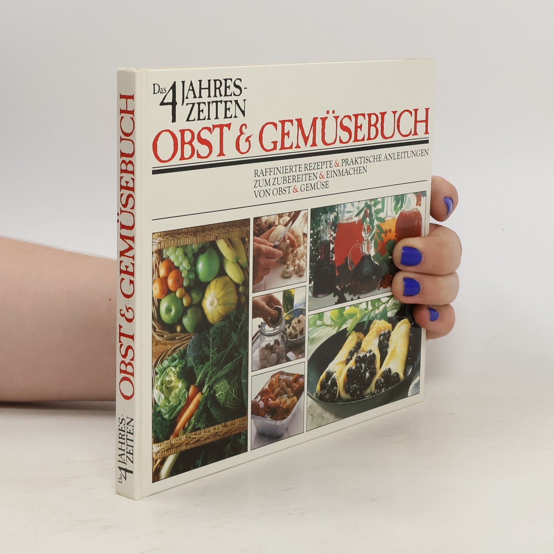 Collectif d'auteurs Das 4 Jahreszeiten. Obst und Geműsebuch