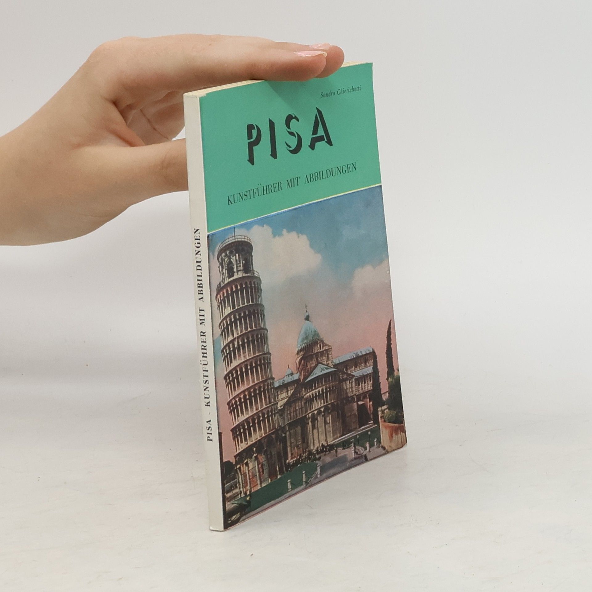 Sandro Chierichetti Pisa. Kunstführer mit Abbildungen