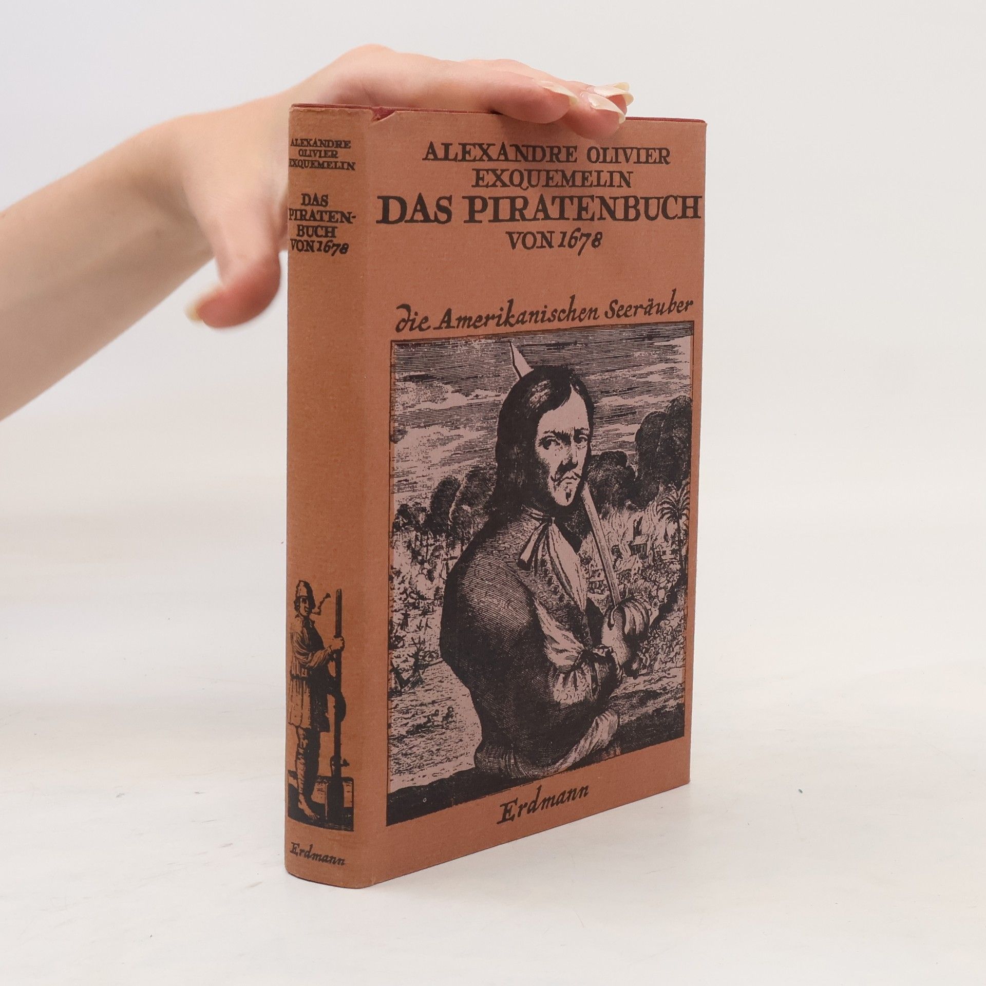 Alexandre Exquemelin Das Piratenbuch von 1678