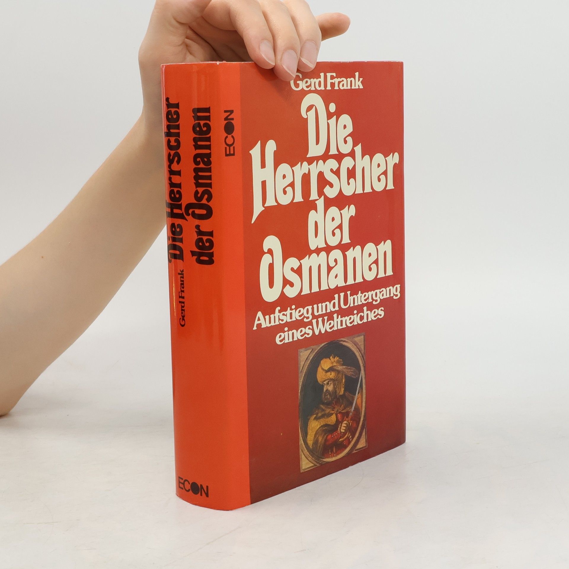 Gerd Frank Die Herrscher der Osmanen