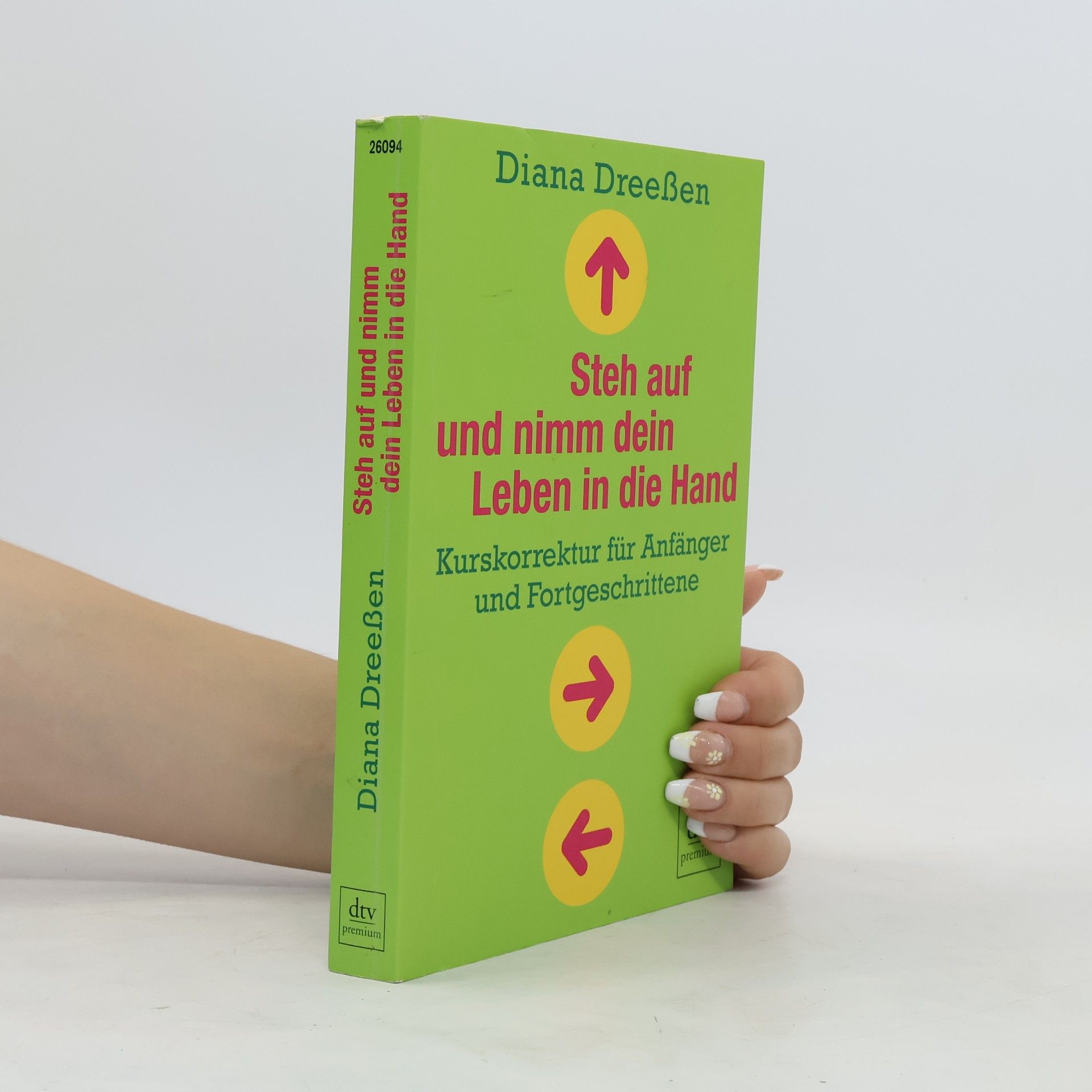 Diana Dreeßen Steh auf und nimm dein Leben in die Hand