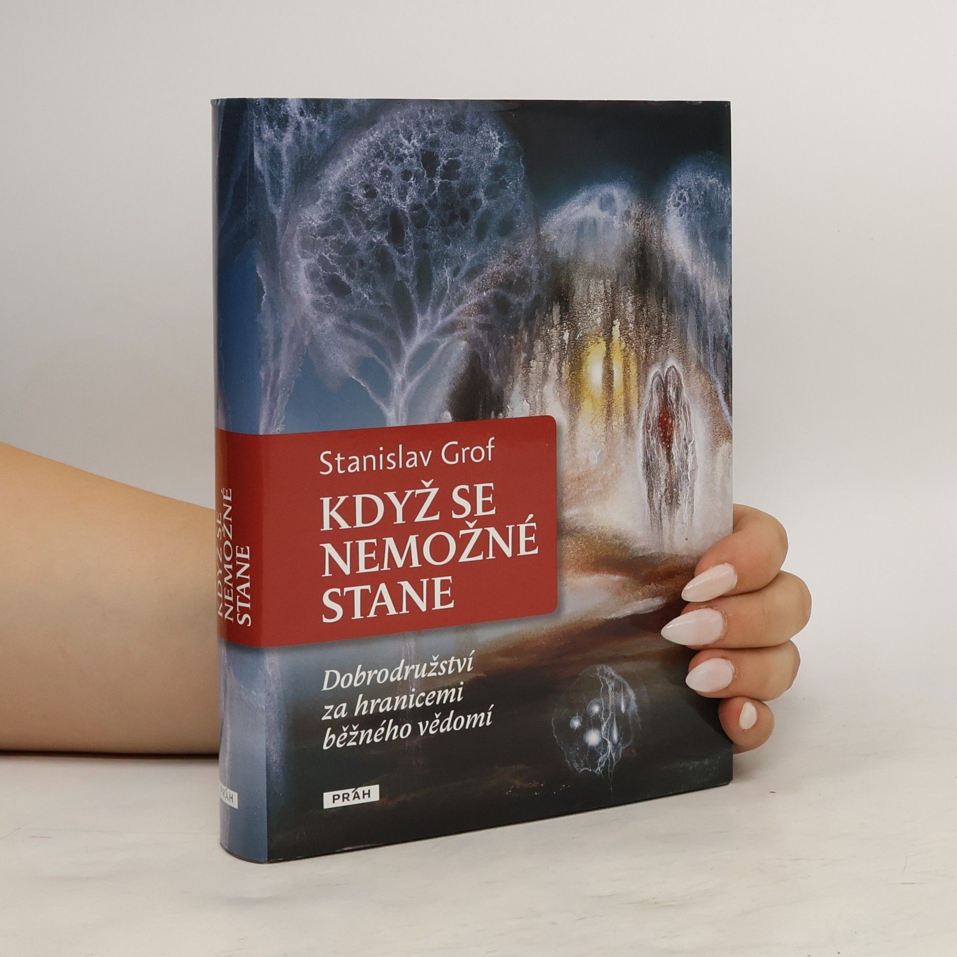Stanislav Grof Když se nemožné stane
