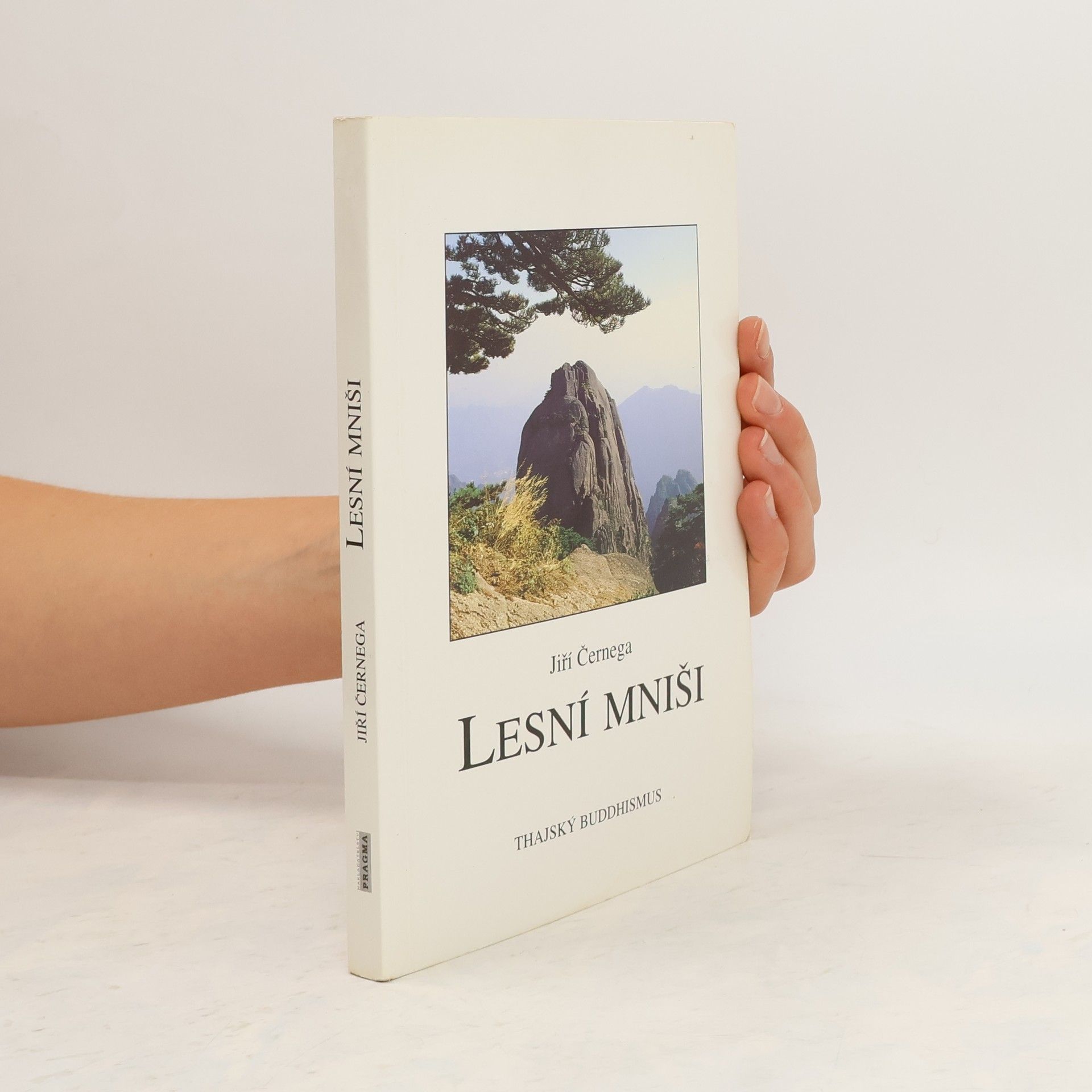 Jiří Černega Lesní mniši: některé aspekty současného thajského buddhismu