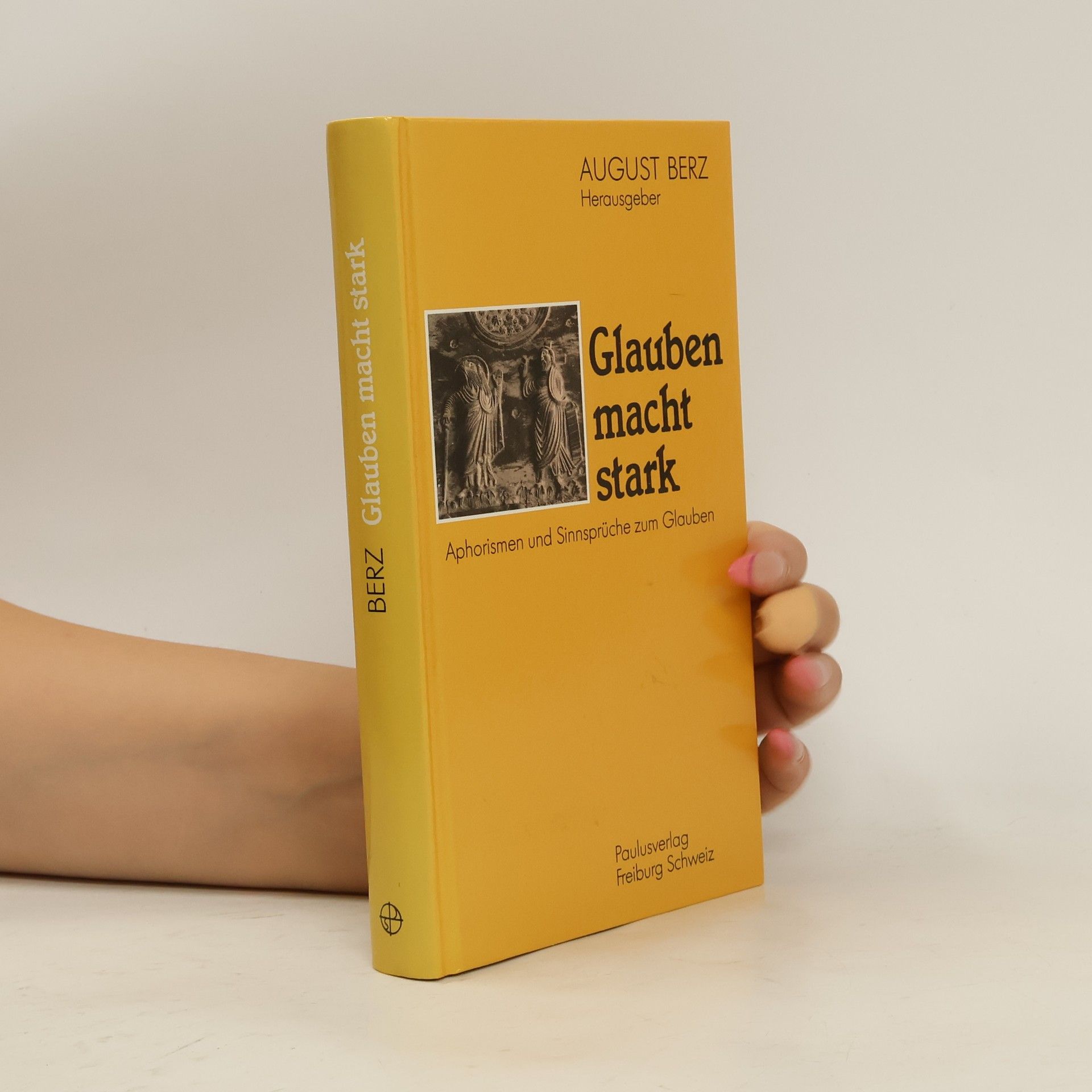 Auguste Berz Glauben macht stark
