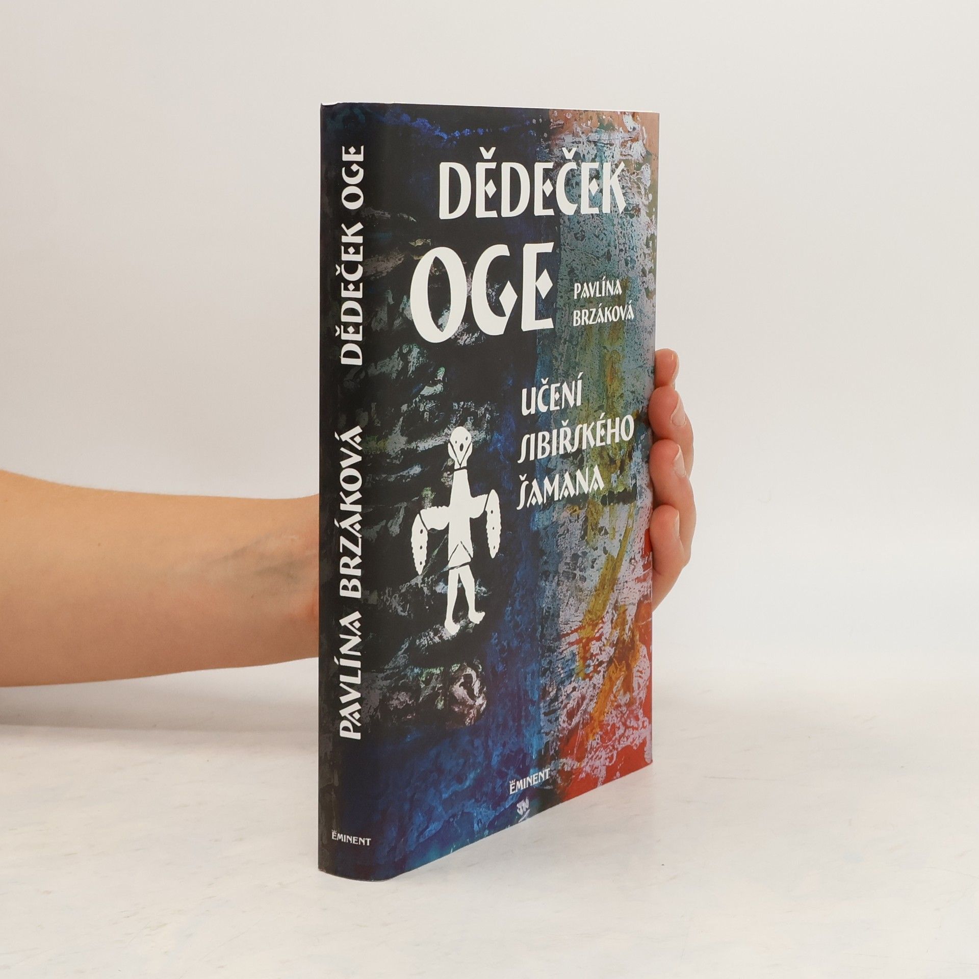 Pavlína Brzáková Dědeček Oge: Učení sibiřského šamana