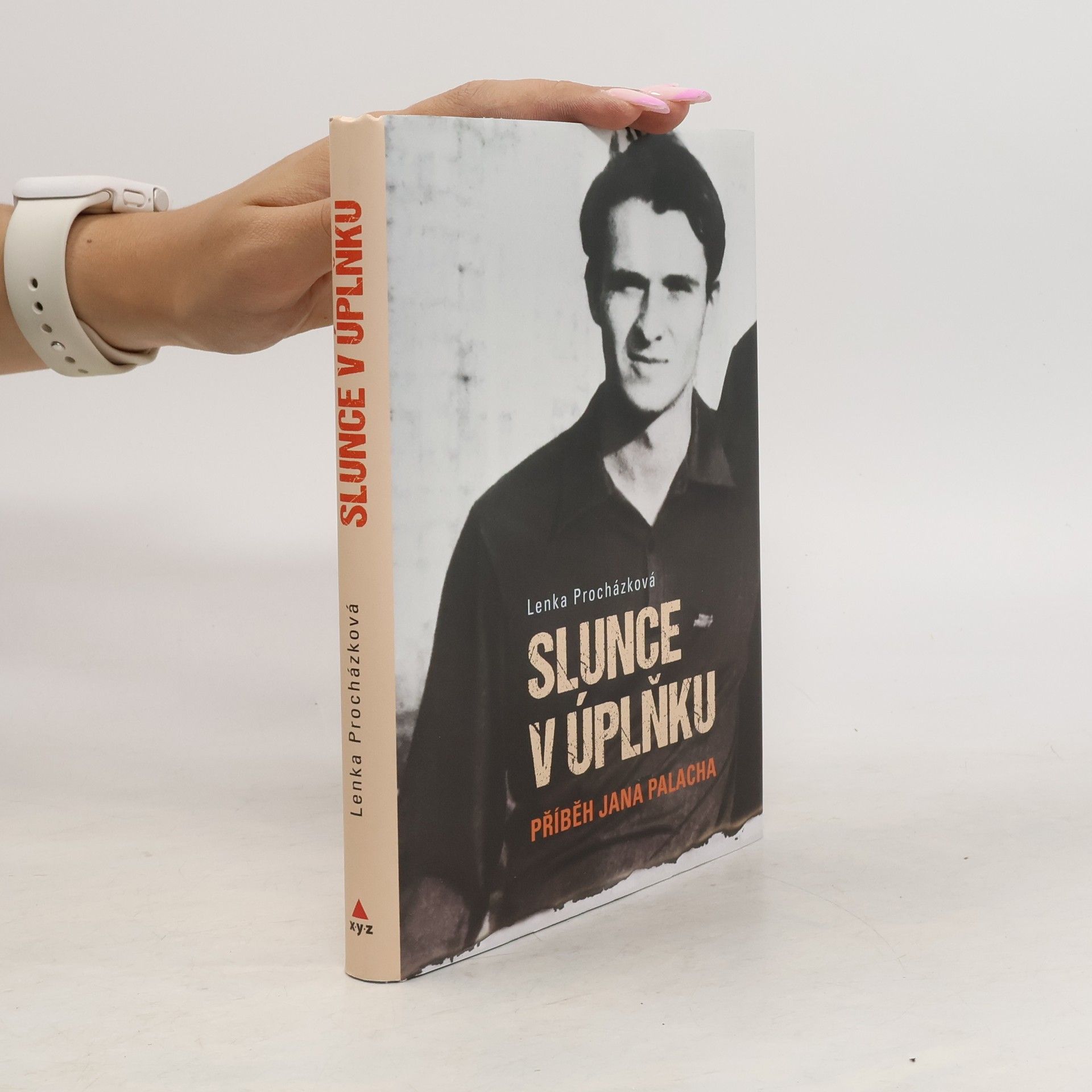 Lenka Procházková Slunce v úplňku. Příběh Jana Palacha