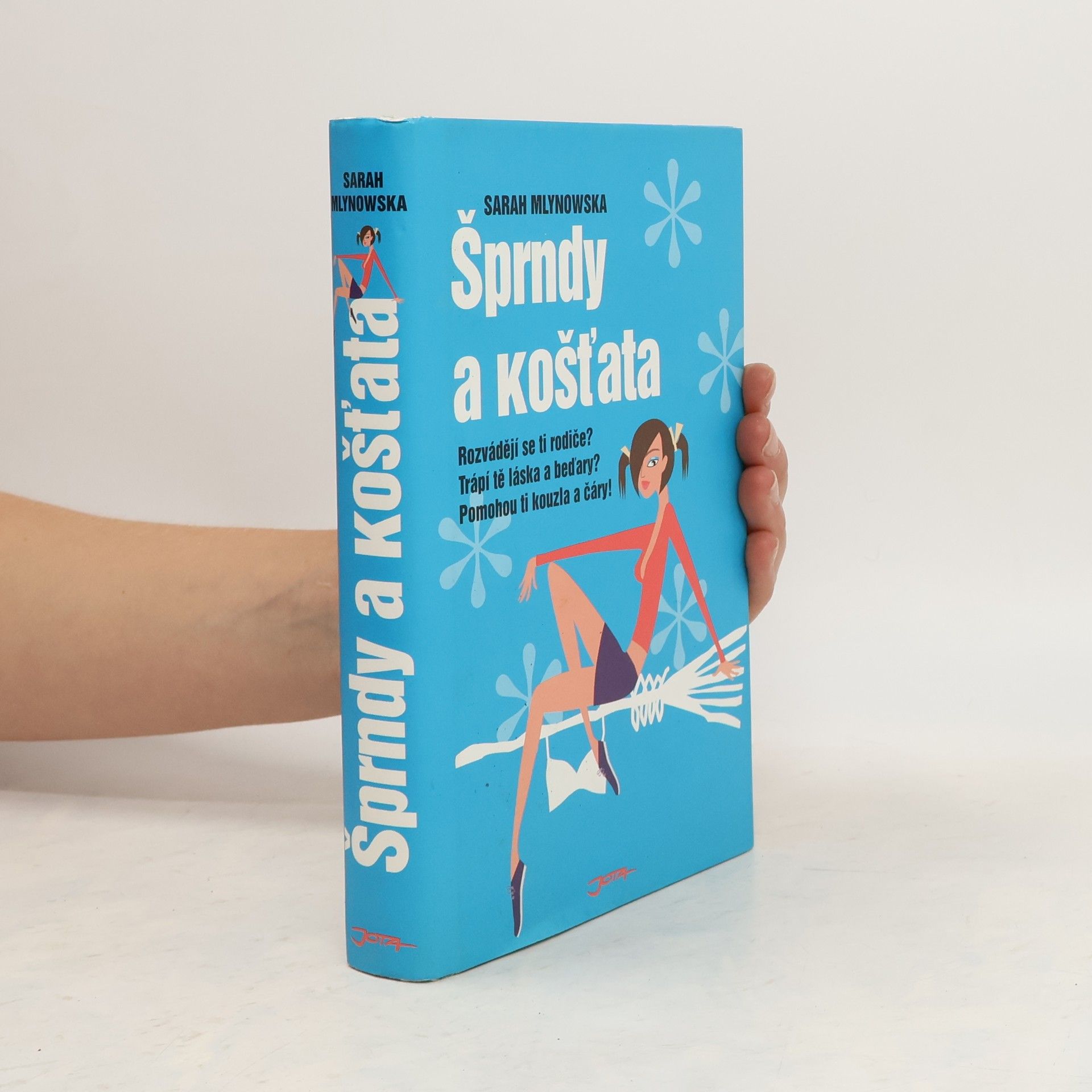 Sarah Mlynowska Šprndy a košťata