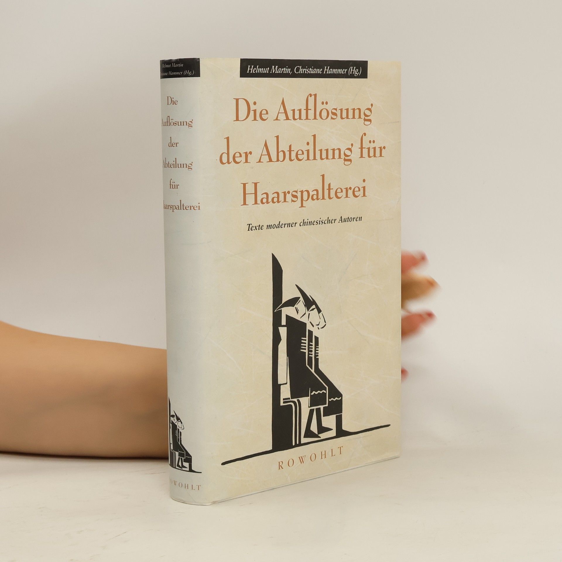 Helmut Martin Die Auflösung der Abteilung für Haarspalterei. Texte moderner chinesischer Autoren