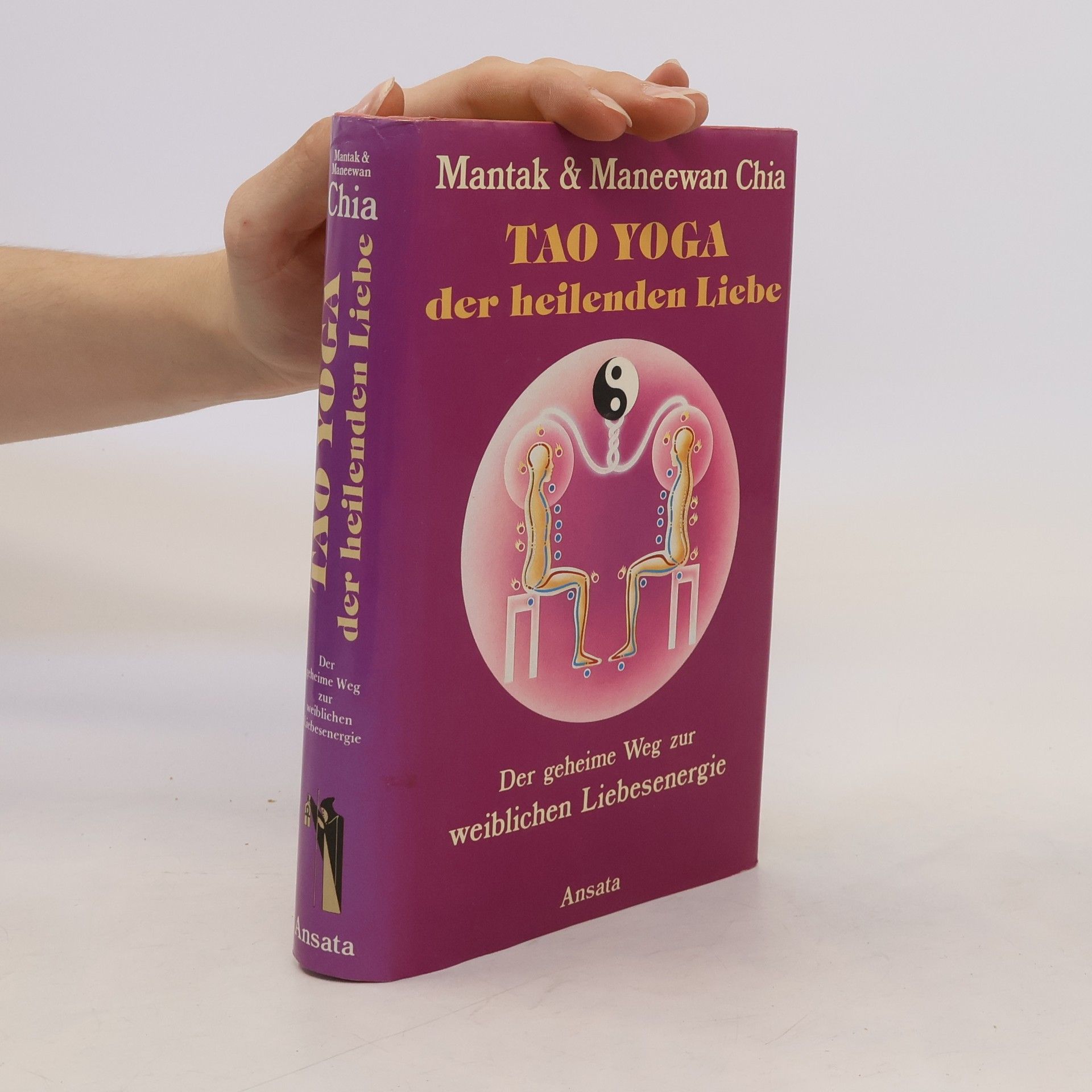 Mantak Chia Tao Yoga der heilenden Liebe