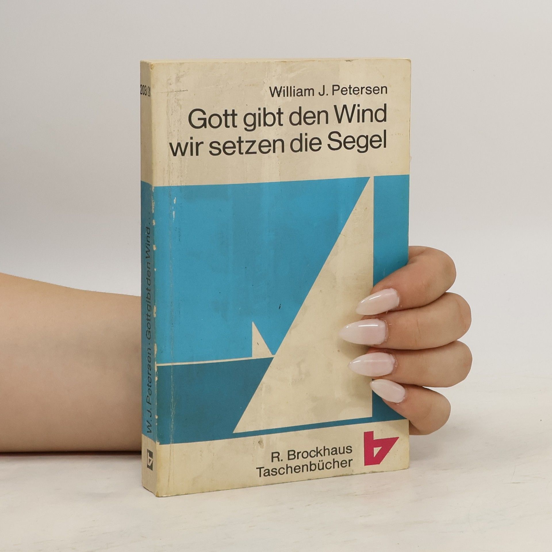William J. Petersen Gott gibt den Wind, wir setzen die Segel
