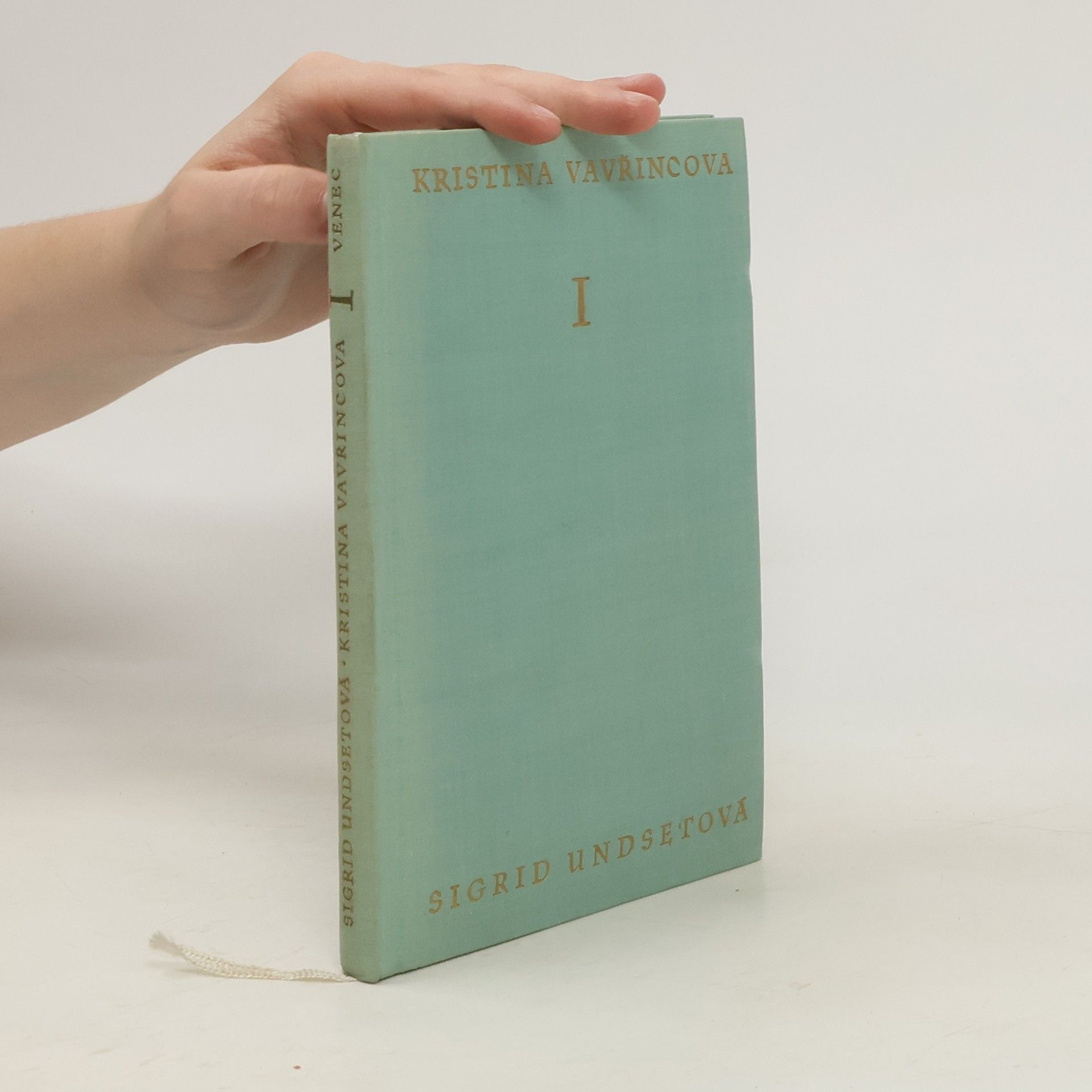Sigrid Undset Kristina Vavřincová I. Věnec