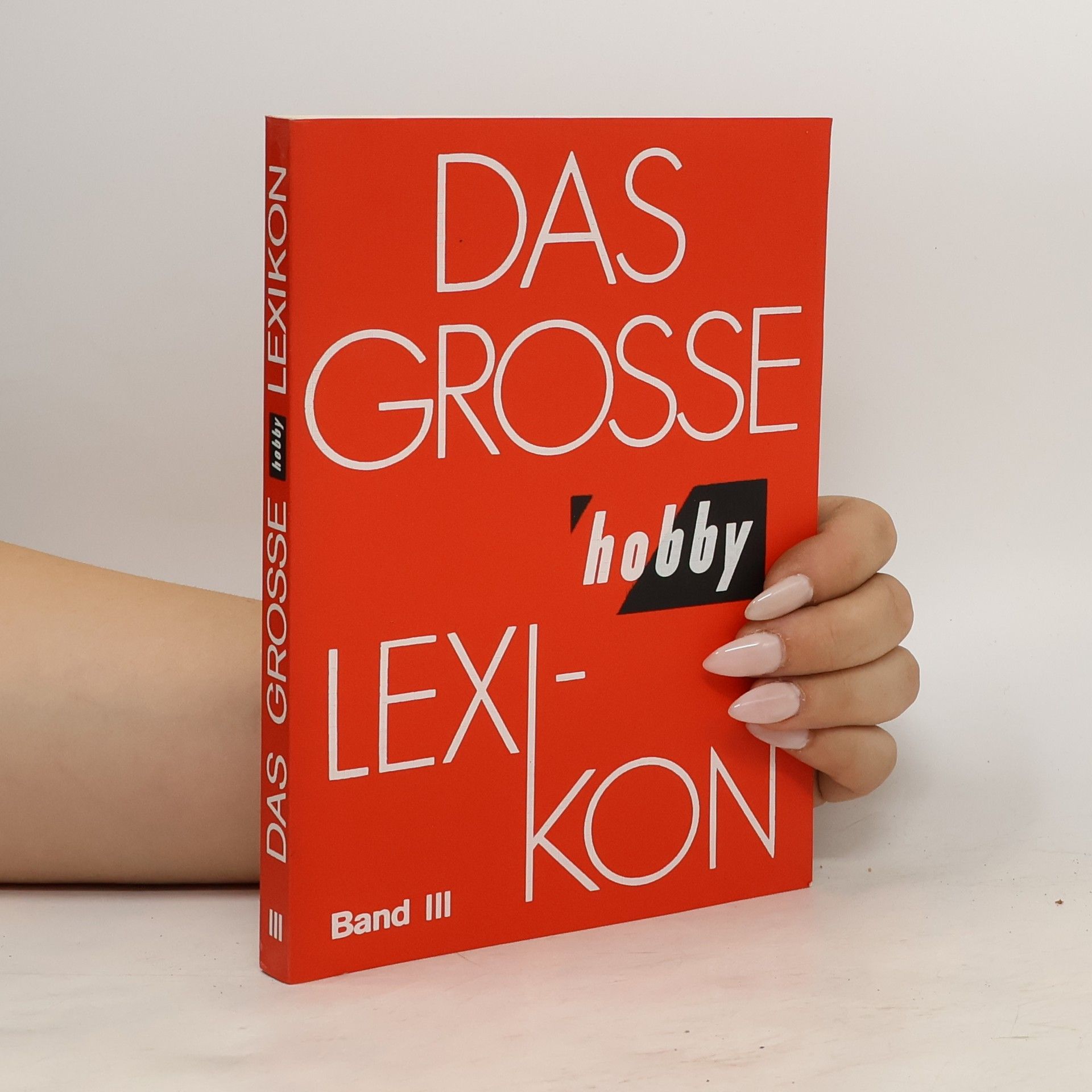 Autorenkollektiv Das grosse Hobby Lexikon III