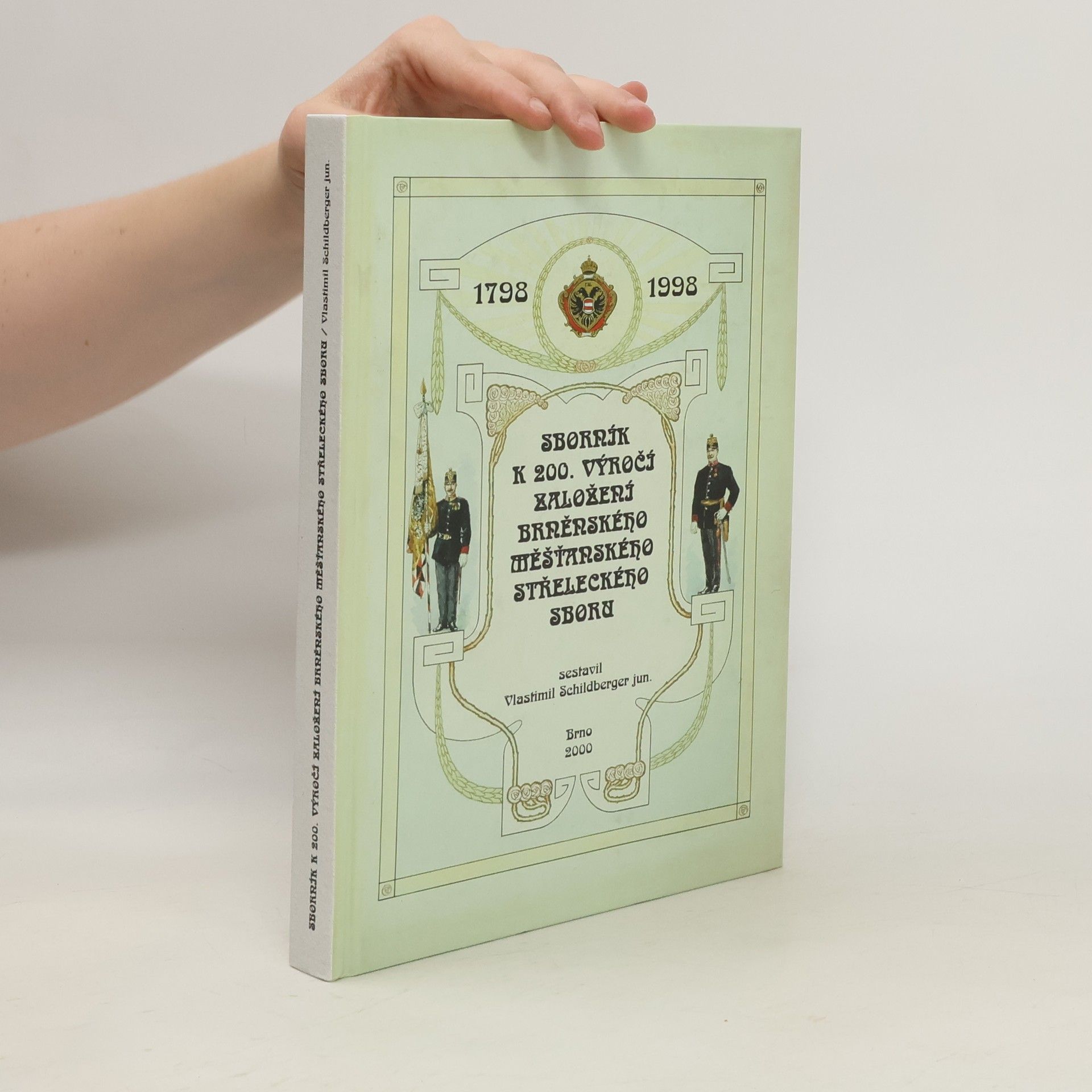 Vlastimil Schildberger ml. Sborník k 200. výročí založení Brněnského měšťanského střeleckého sboru