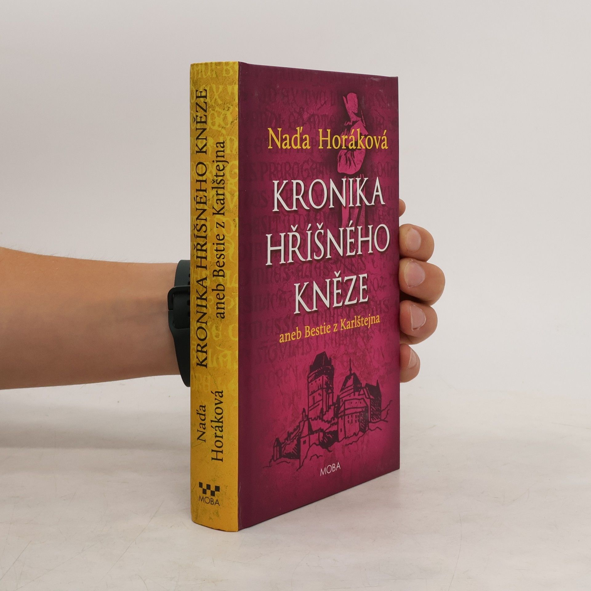 Naďa Horáková Kronika hříšného kněze, aneb, Bestie z Karlštejna