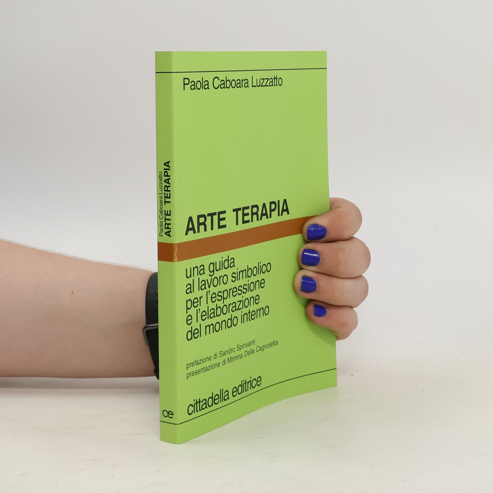 Paola Caboara Luzzatto Arte terapia. Una guida al lavoro simbolico per l'espressione e l'elaborazione del mondo interno