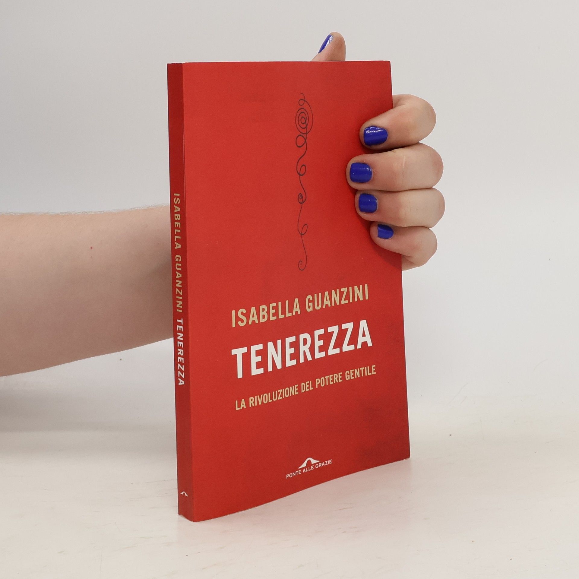 Isabella Guanzini Tenerezza. La rivoluzione del potere gentile