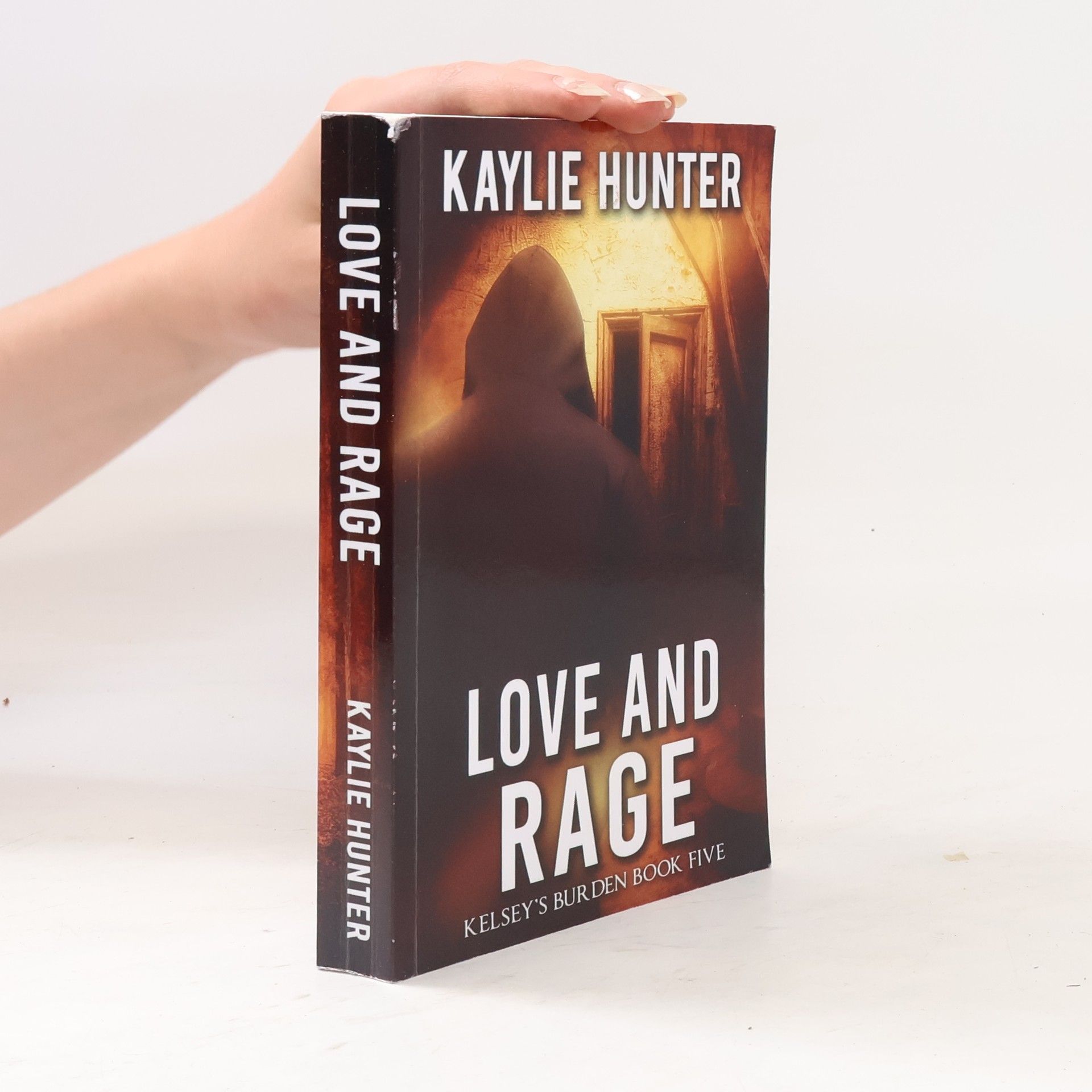 Kaylie Hunter Kelsey's Burden 5. Love and Rage