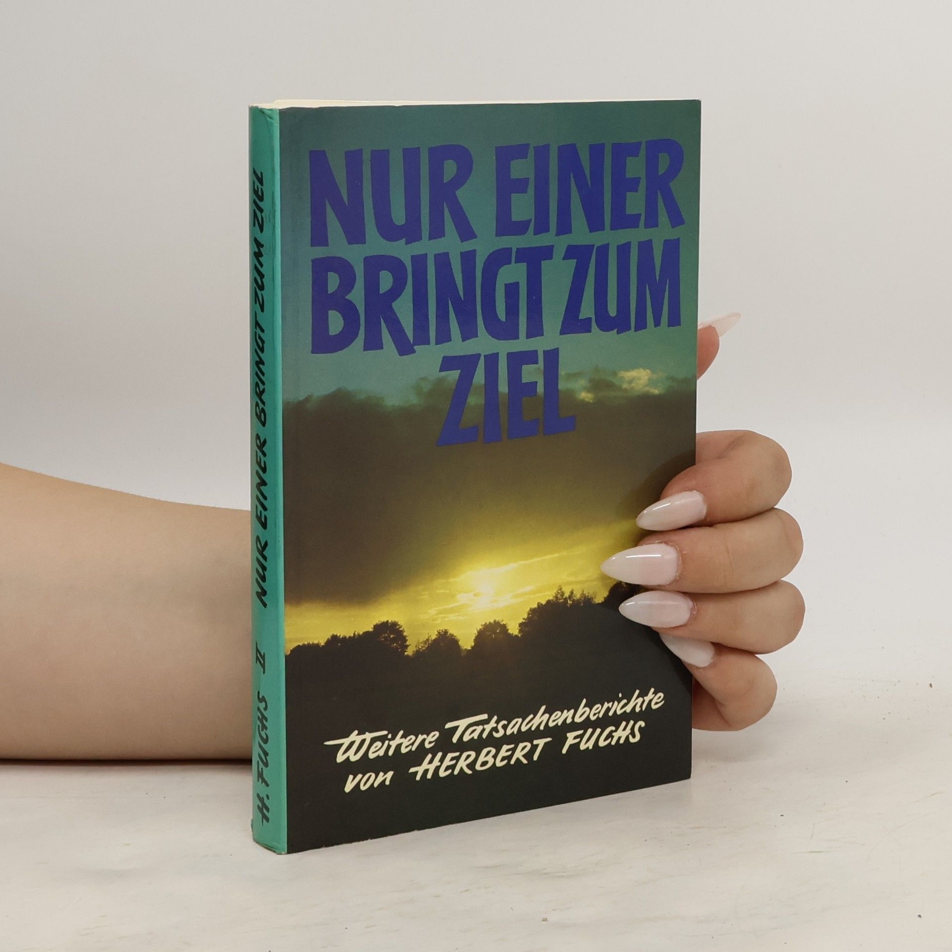 Herbert Fuchs Nur einer bringt zum Ziel