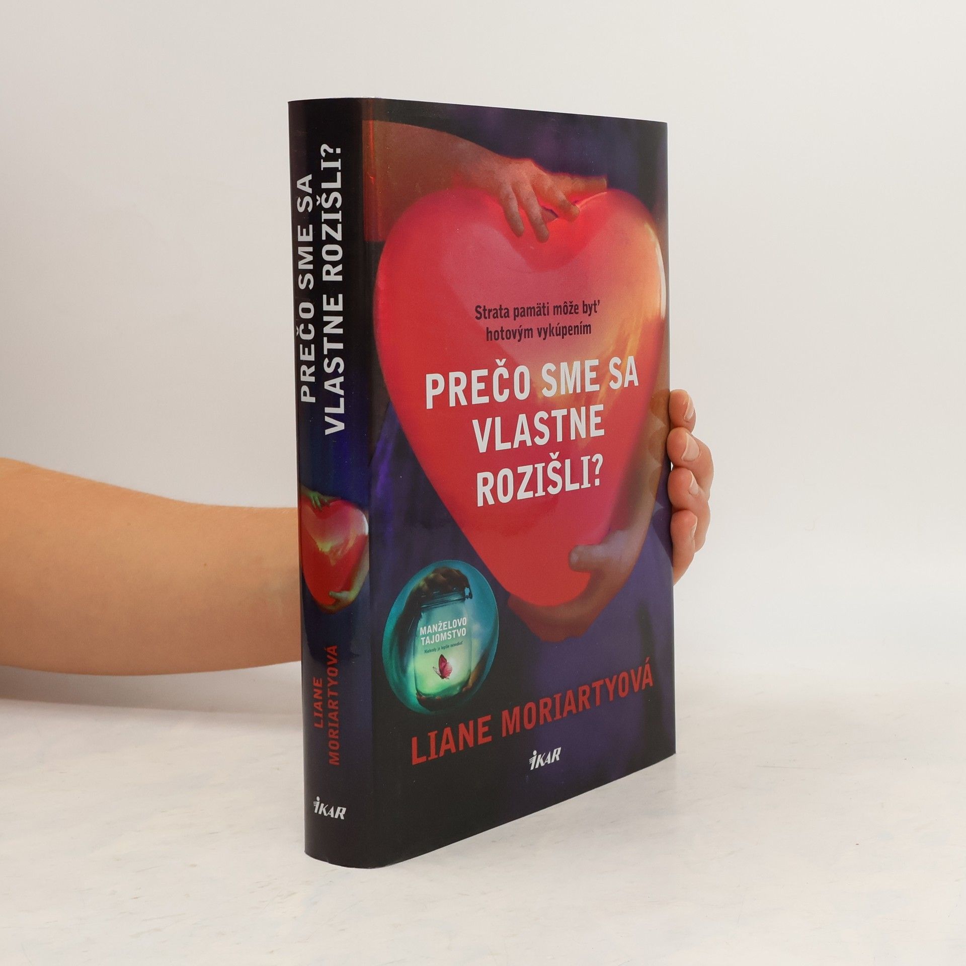 Liane Moriarty Prečo sme sa vlastne rozišli?