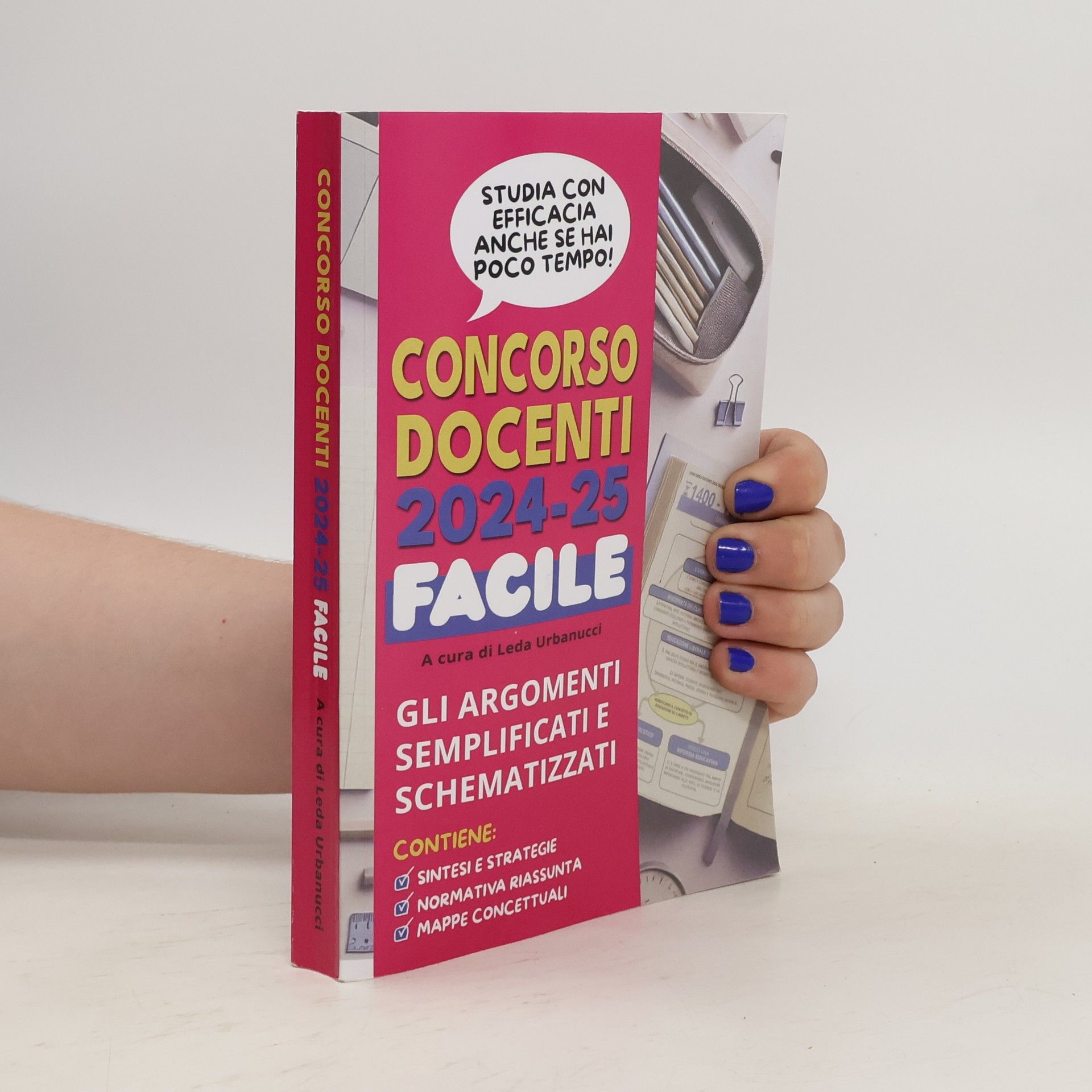 Leda Urbanucci  Concorso Docenti 2024-25 FACILE: Gli argomenti semplificati e schematizzati: studia con efficacia anche se hai poco tempo!