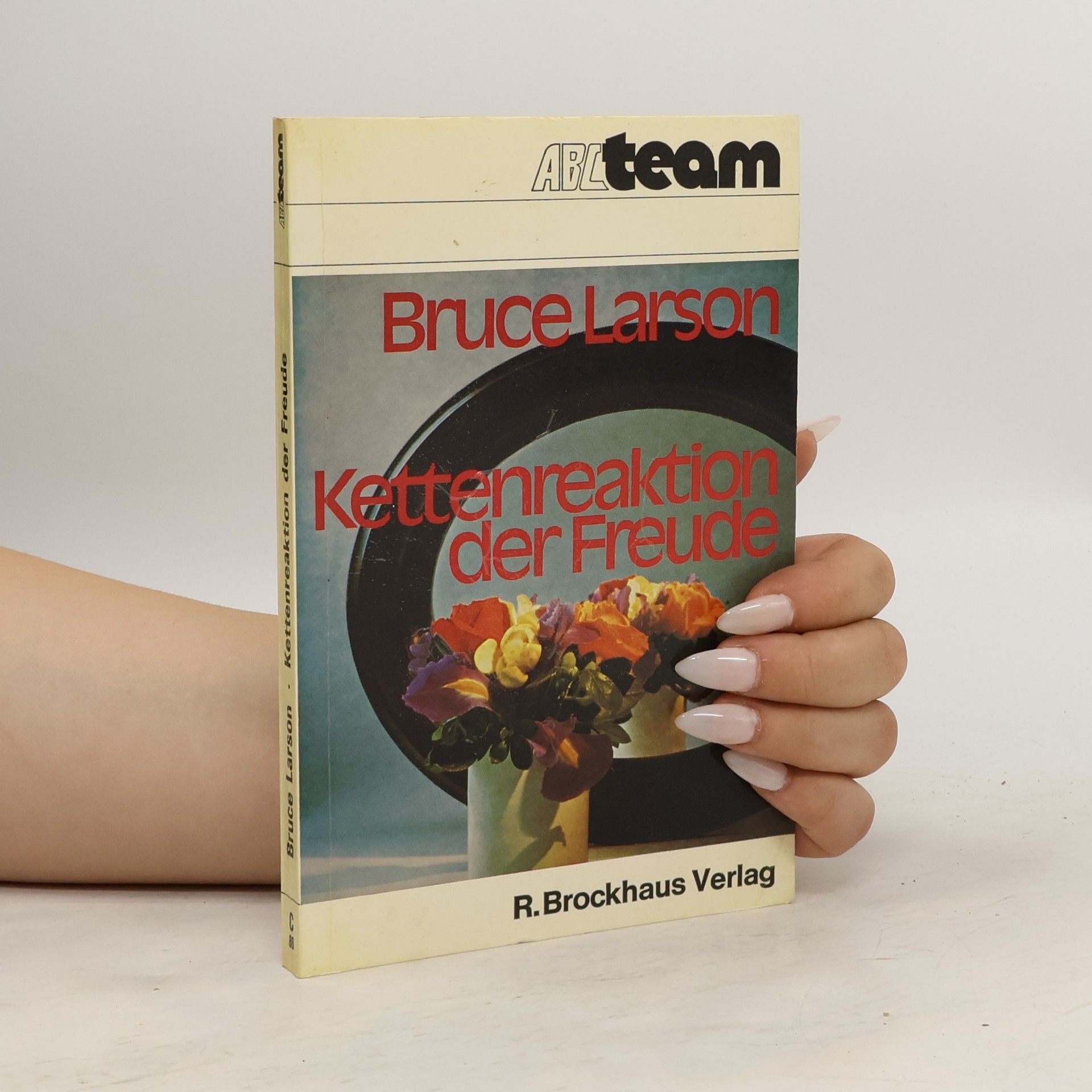 Bruce Larson Kettenreaktion der Freude