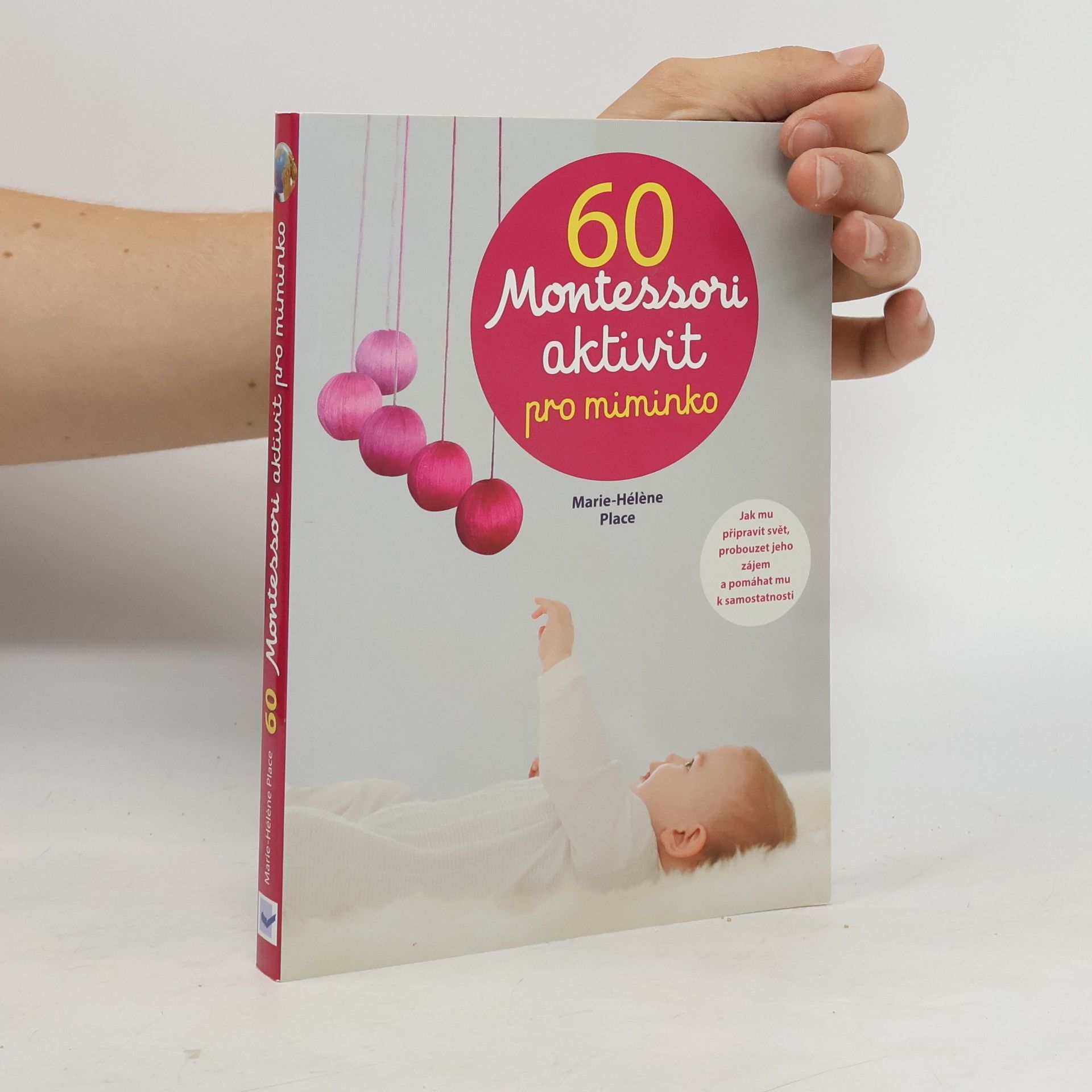 Marie-Hélène Place 60 Montessori aktivit pro miminko