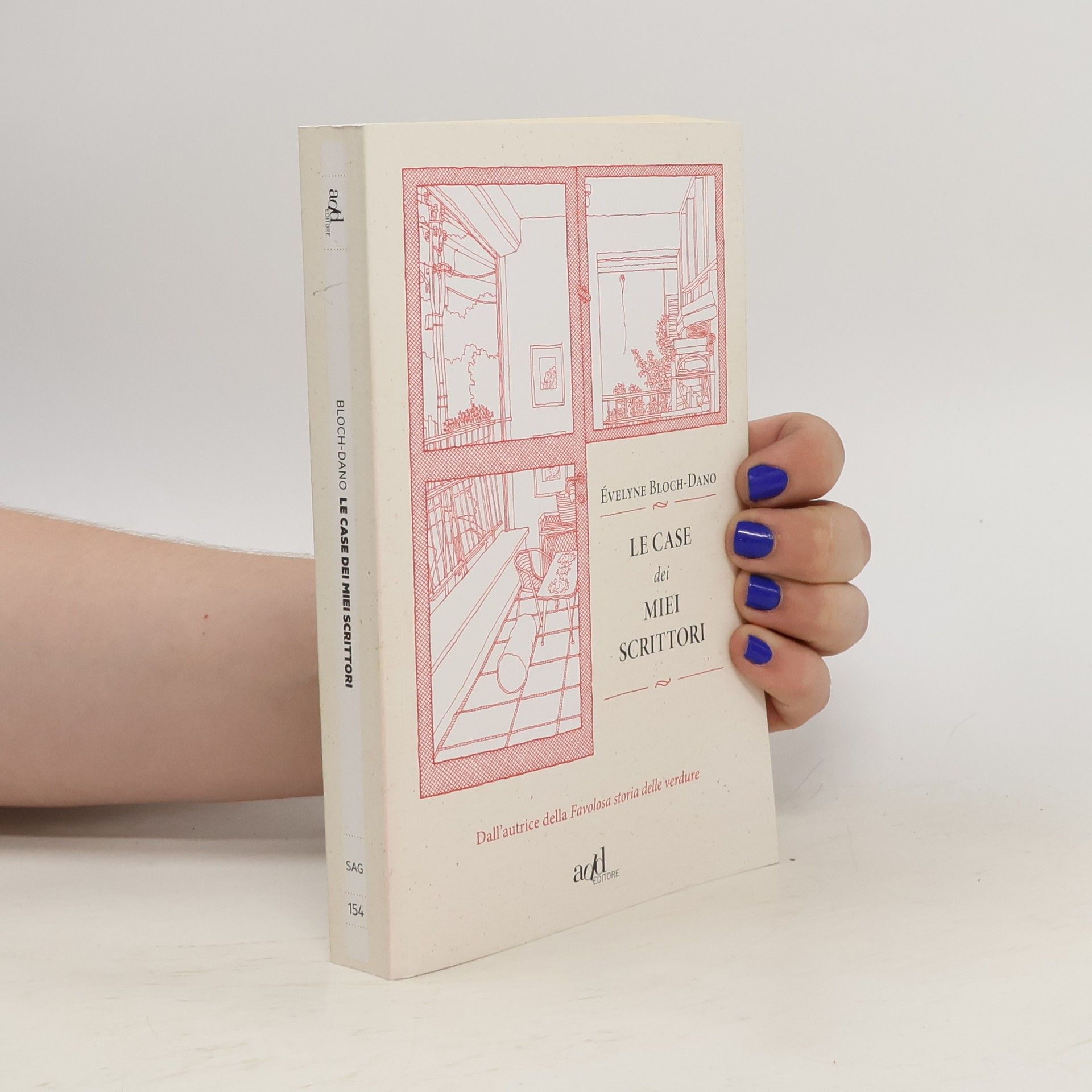 Evelyne Bloch Dano Le case dei miei scrittori