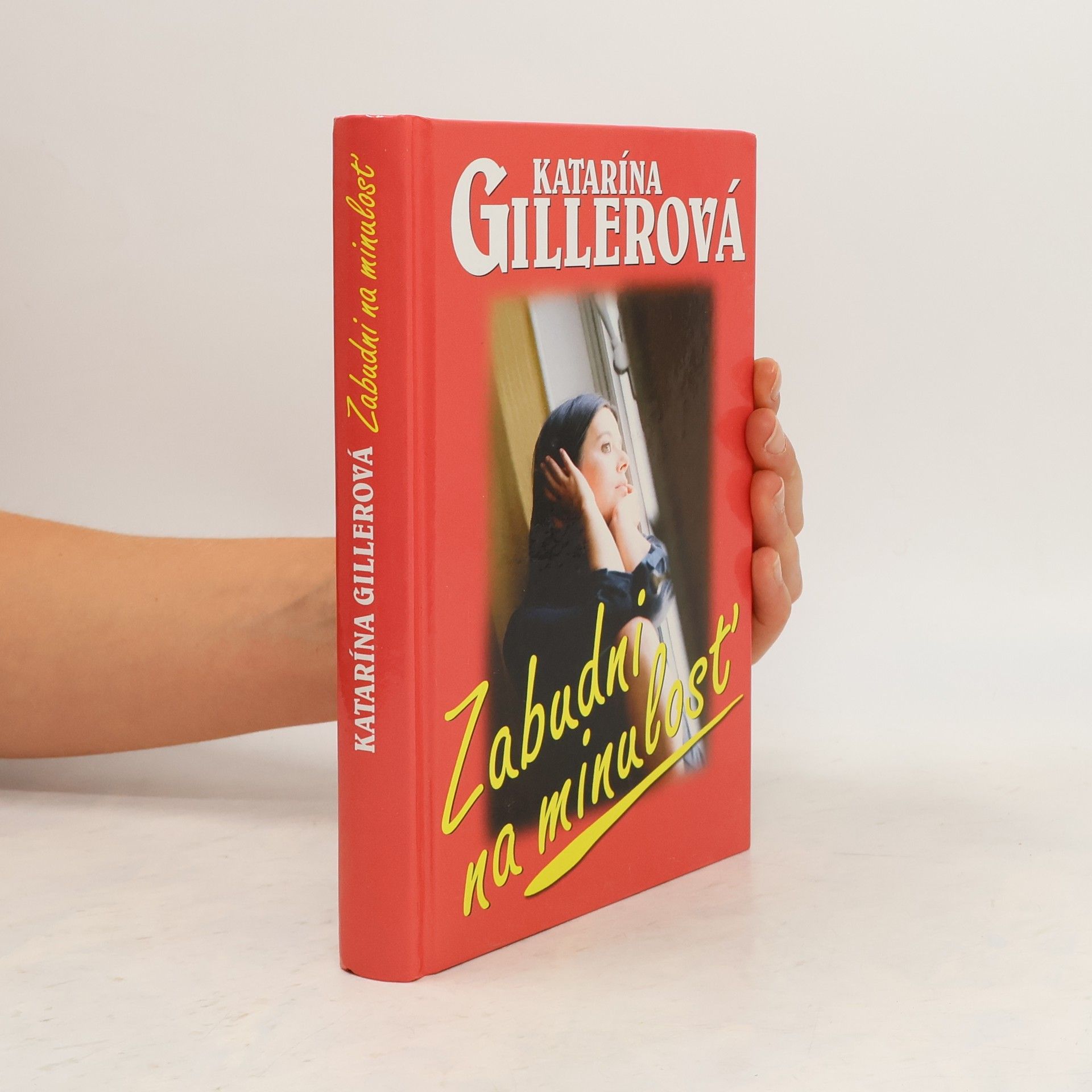 Katarína Gillerová Zabudni na minulosť