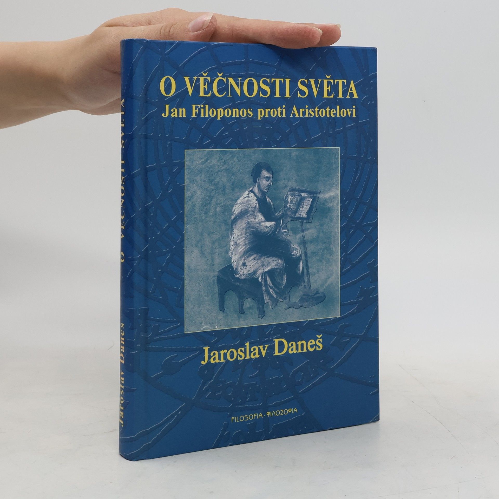 Jaroslav Daneš O věčnosti světa. Jan Filoponos proti Aristotelovi