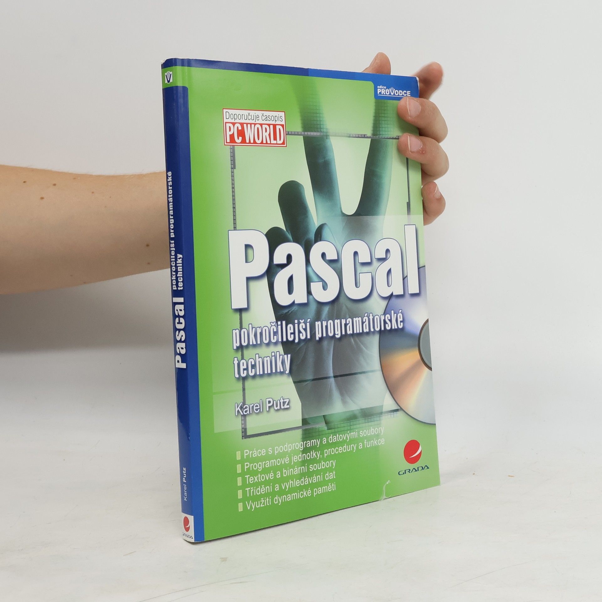 Karel Putz Pascal. Pokročilejší programátorské techniky
