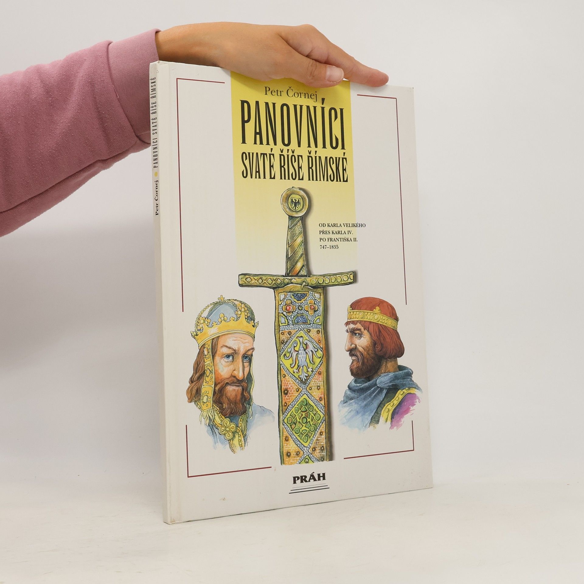 Petr Čornej Panovníci Svaté říše římské