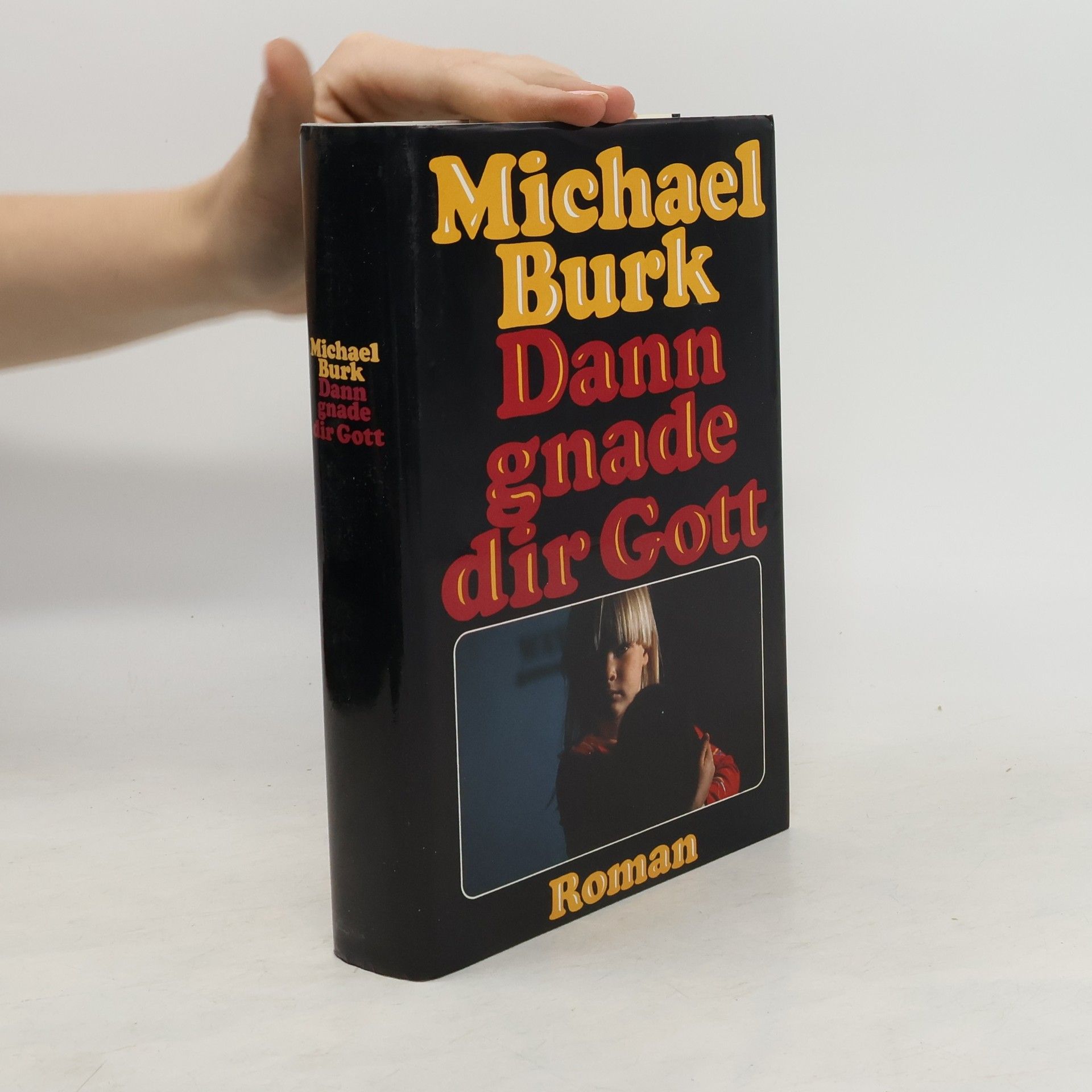 Michael Burk Dann gnade dir Gott